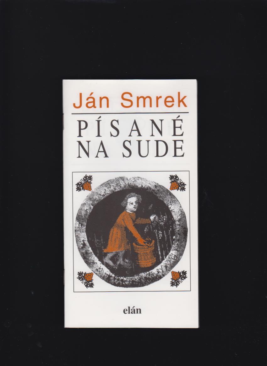 Ján Smrek: Písané na sude