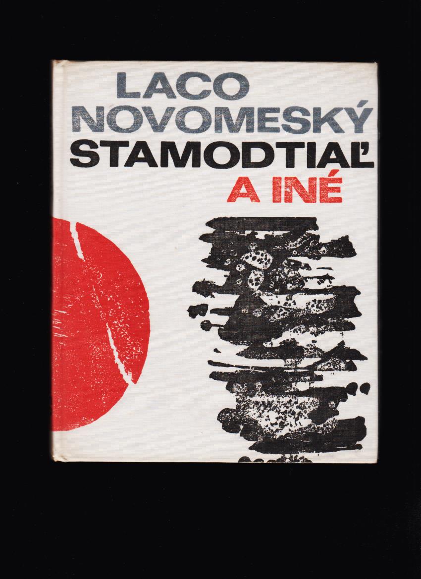 Laco Novomeský: Stamodtiaľ a iné /il. Václav Sivko/