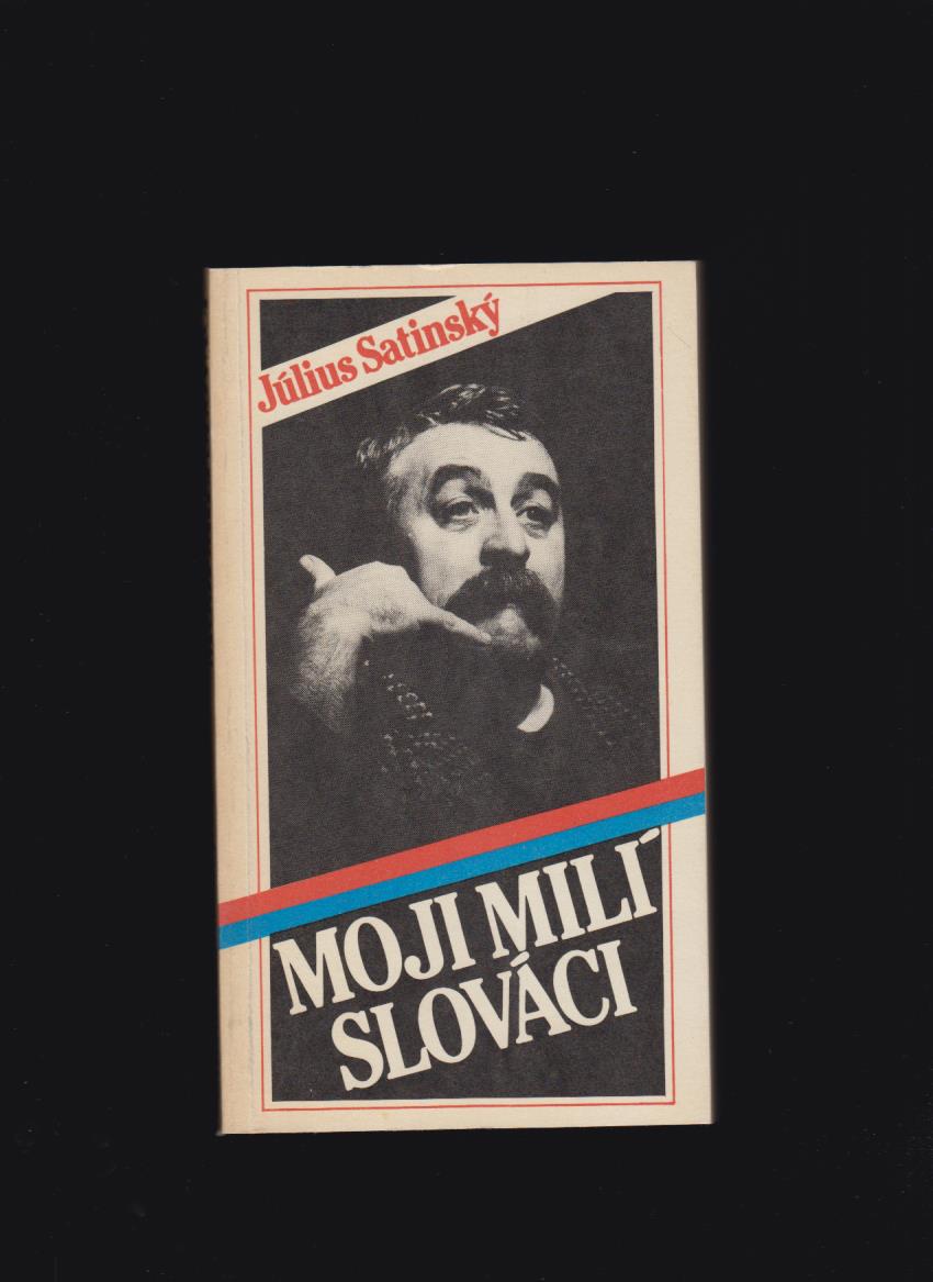 Július Satinský: Moji milí Slováci
