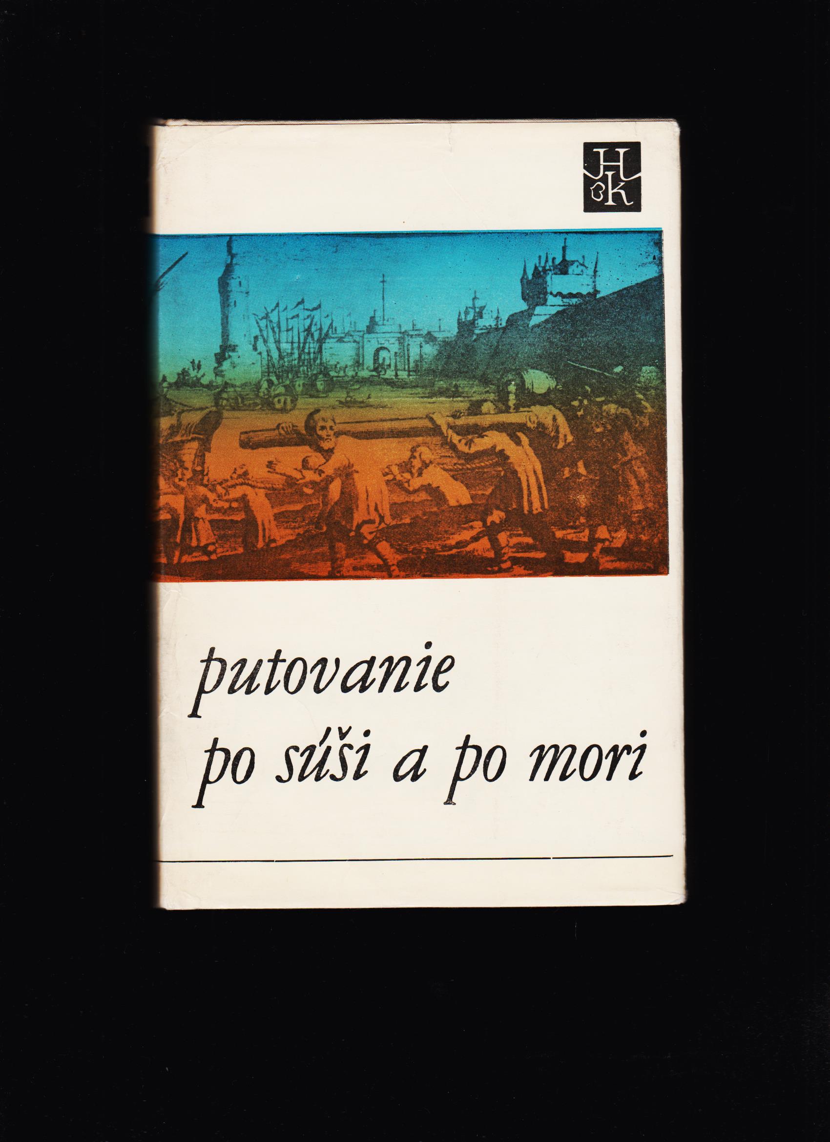 Jozef Minárik (ed.): Putovanie po súši a po mori