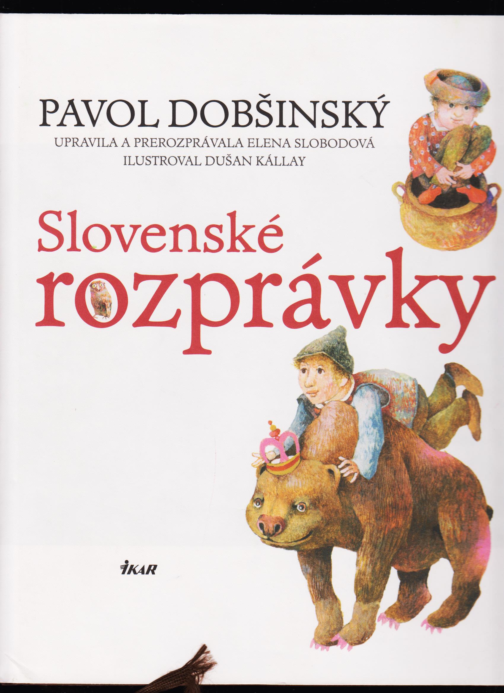 Pavol Dobšinský: Slovenské rozprávky /il. Dušan Kállay/