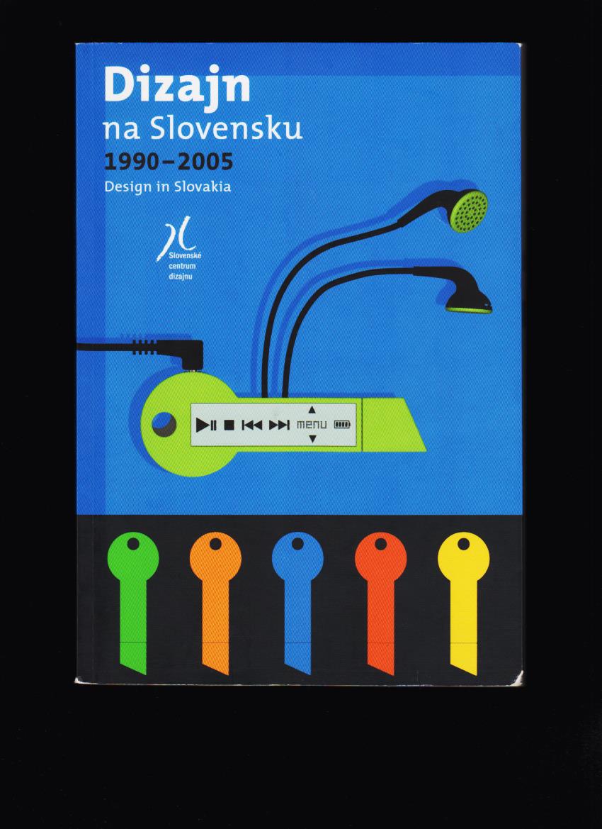 Katarína Hubová a kolektív: Dizajn na Slovensku 1990-2005