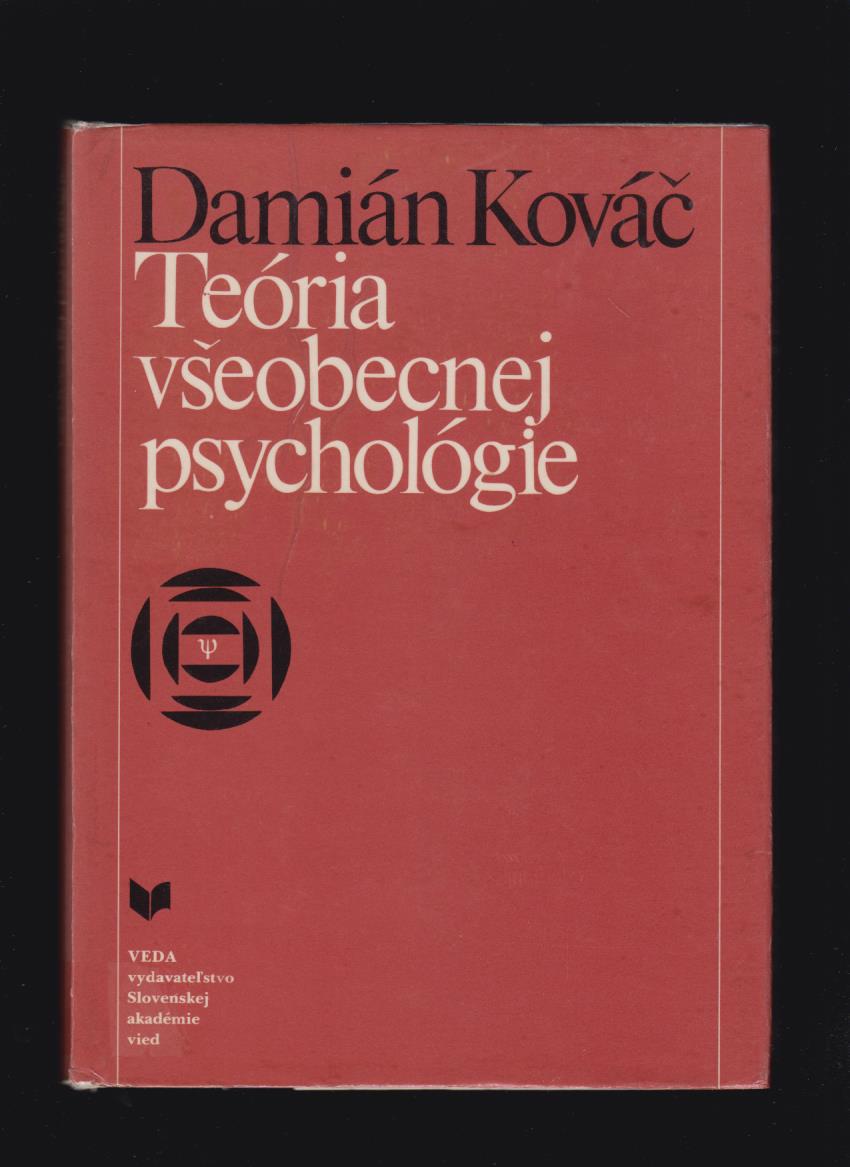 Damián Kováč: Teória všeobecnej psychológie