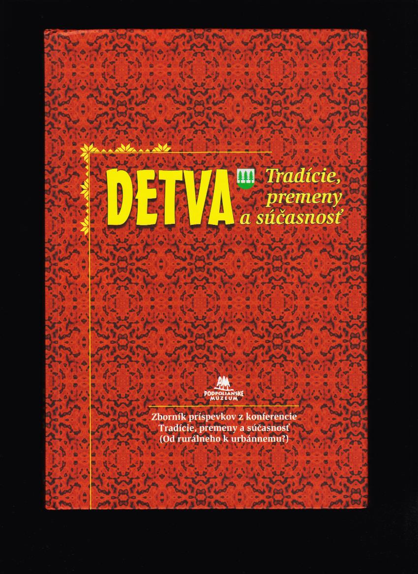 Tatiana Figurová (ed.): Detva. Tradície, premeny a súčasnosť