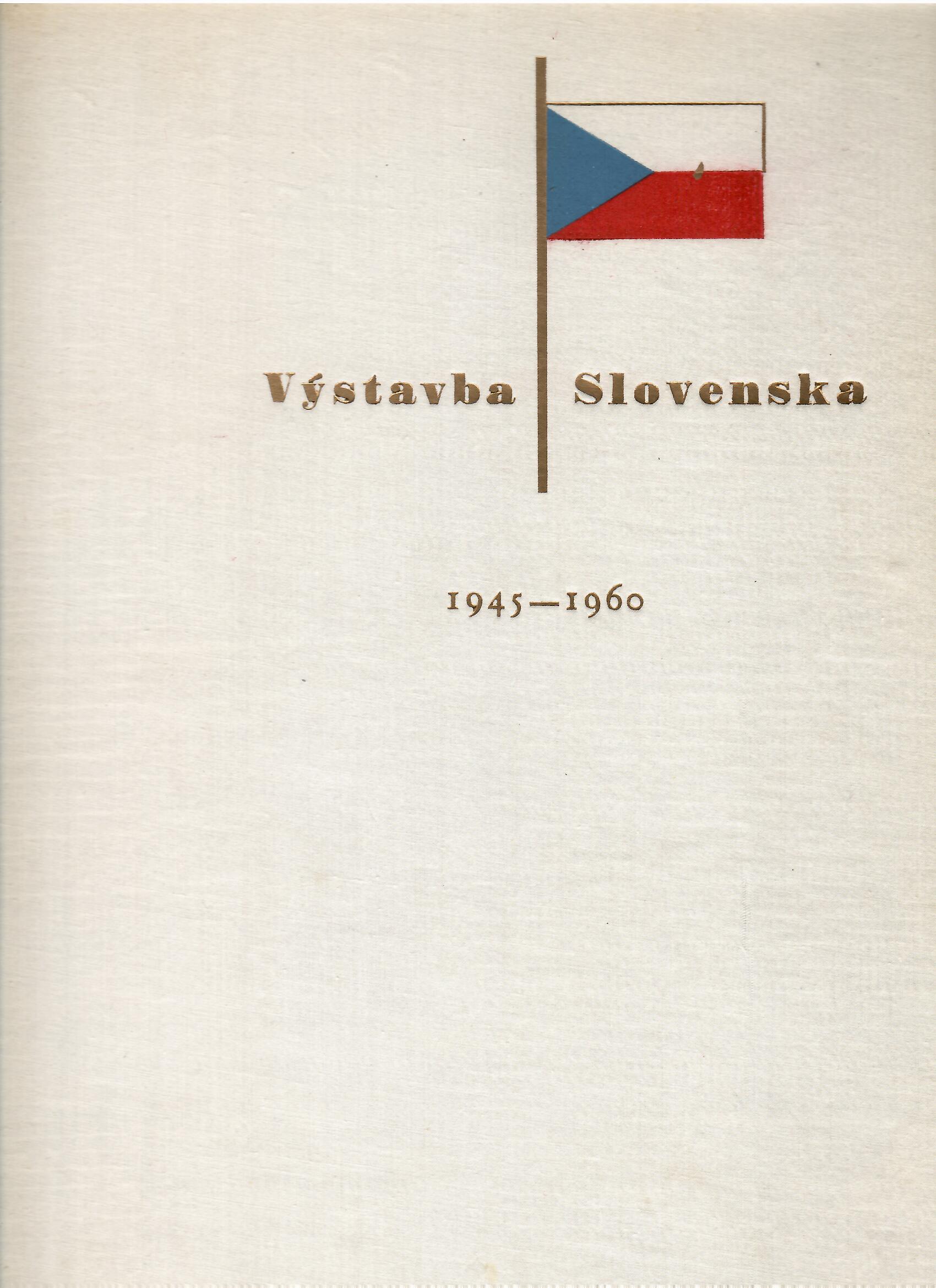 Kamil Gross, Jozef Skala, Tibor Zalčík (eds.): Výstavba Slovenska 1945-1960