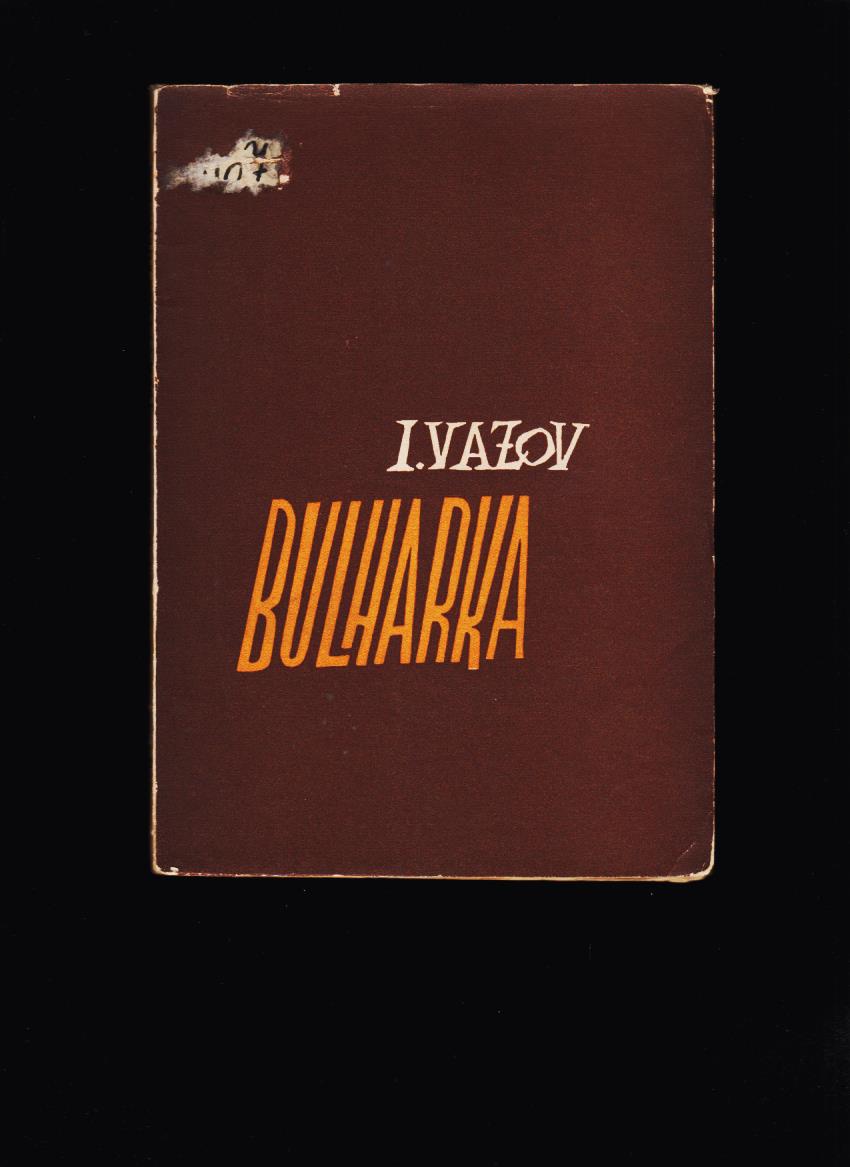 Ivan Vazov: Bulharka a iné novely /obálka Viliam Chmel/