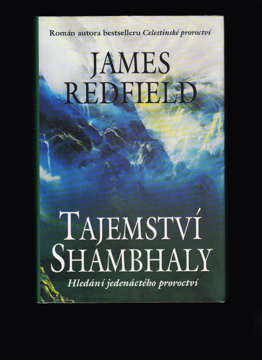 James Redfield: Tajemství Shambhaly. Hledání jedenáctého proroctví