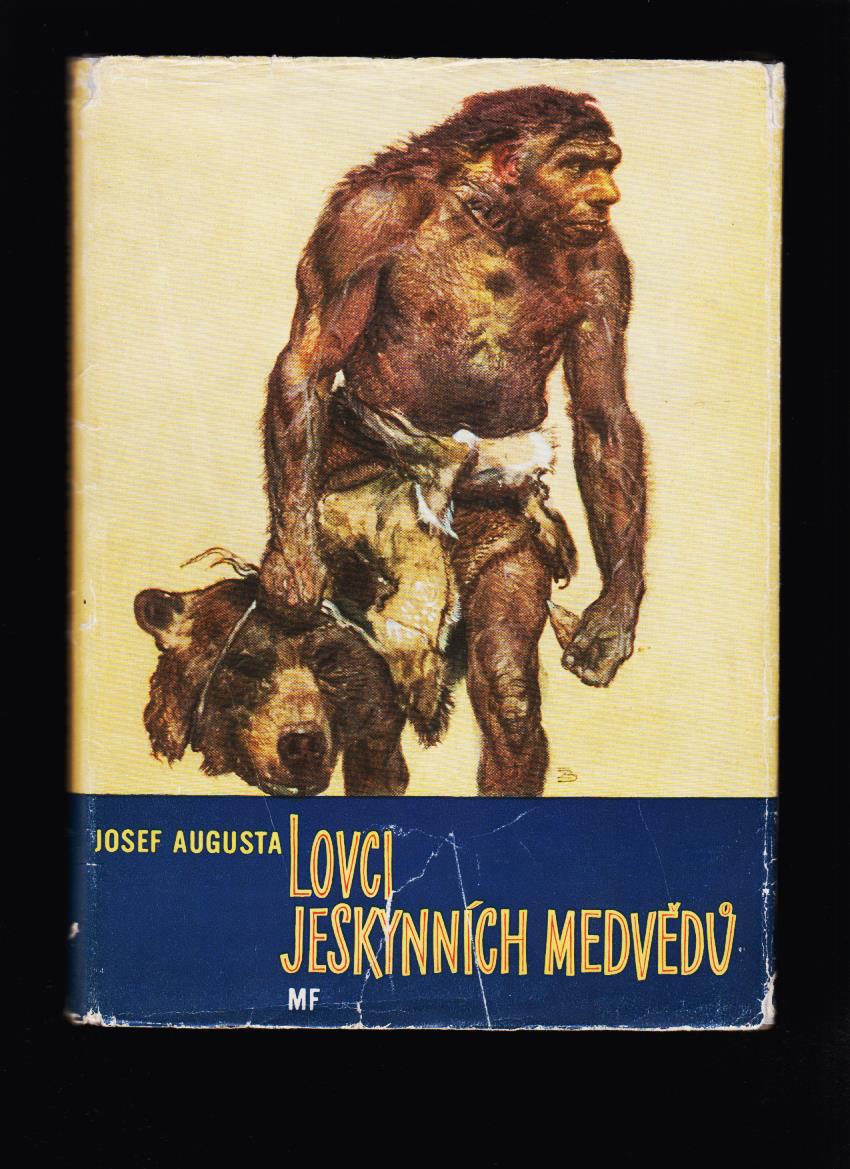 Josef Augusta: Lovci jeskynních medvědů /il. Zdeněk Burian/