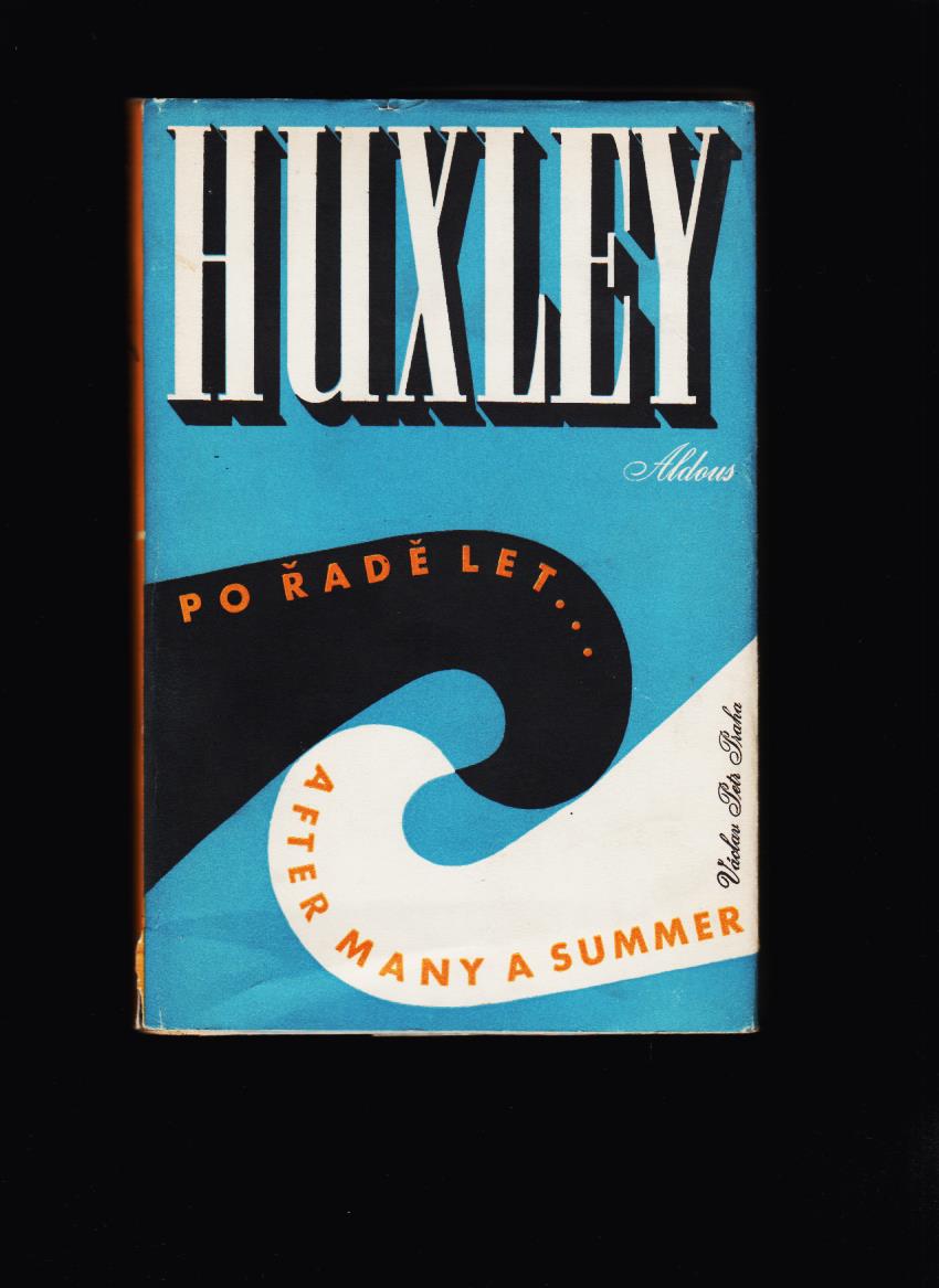 Aldous Huxley: Po řadě let... /1946/