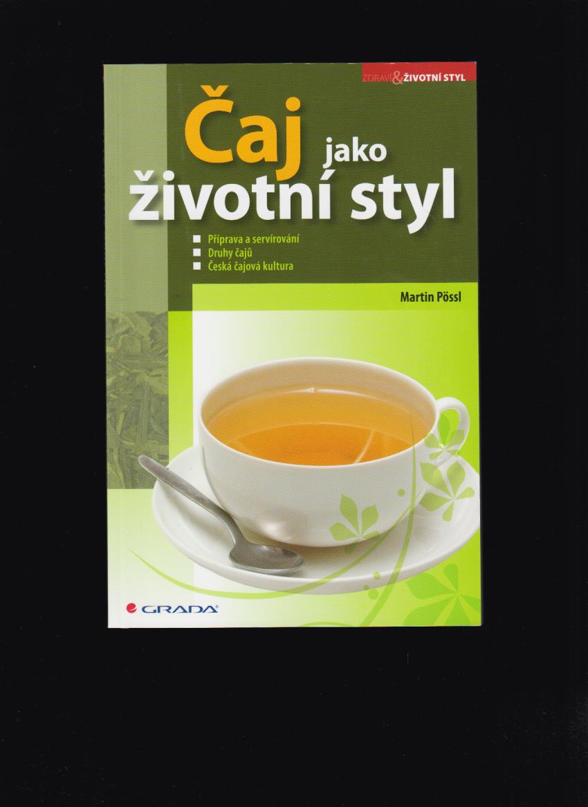 Martin Pössl: Čaj jako životní styl