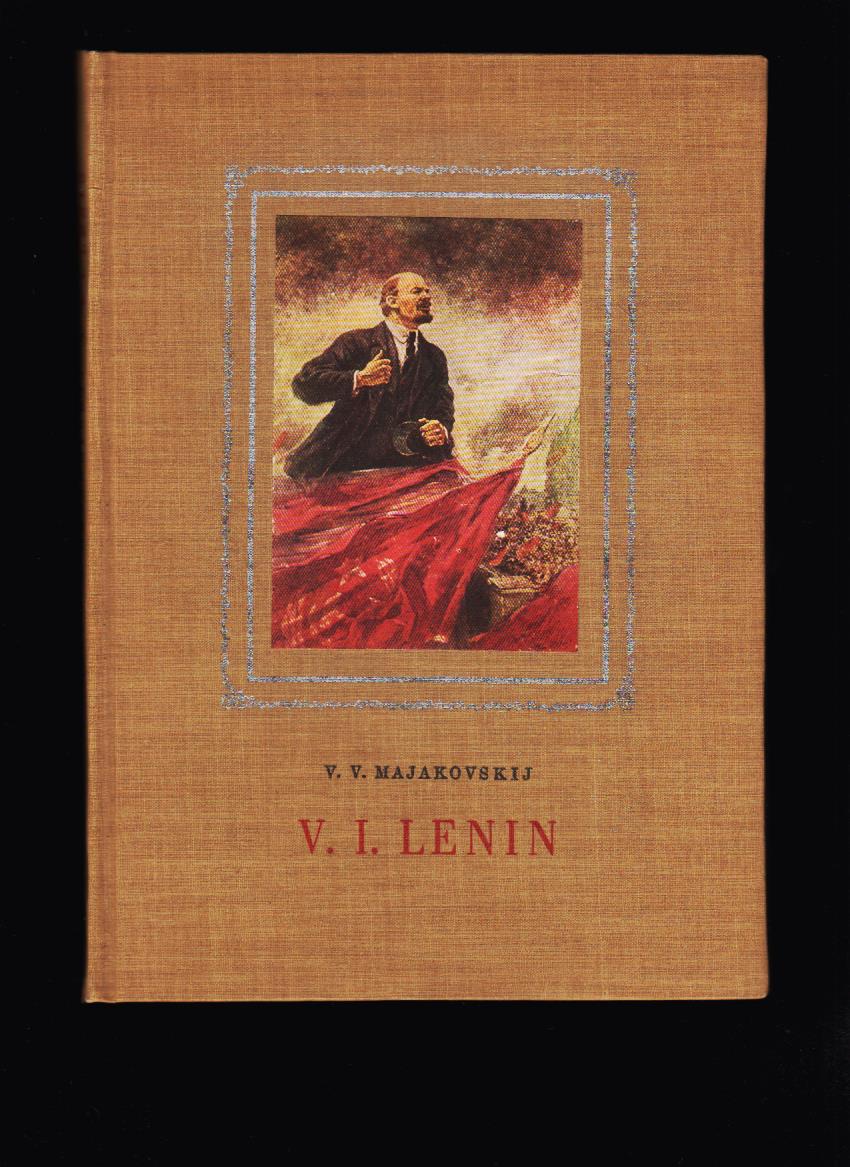Vladimír Majakovskij: V. I. Lenin. Poéma