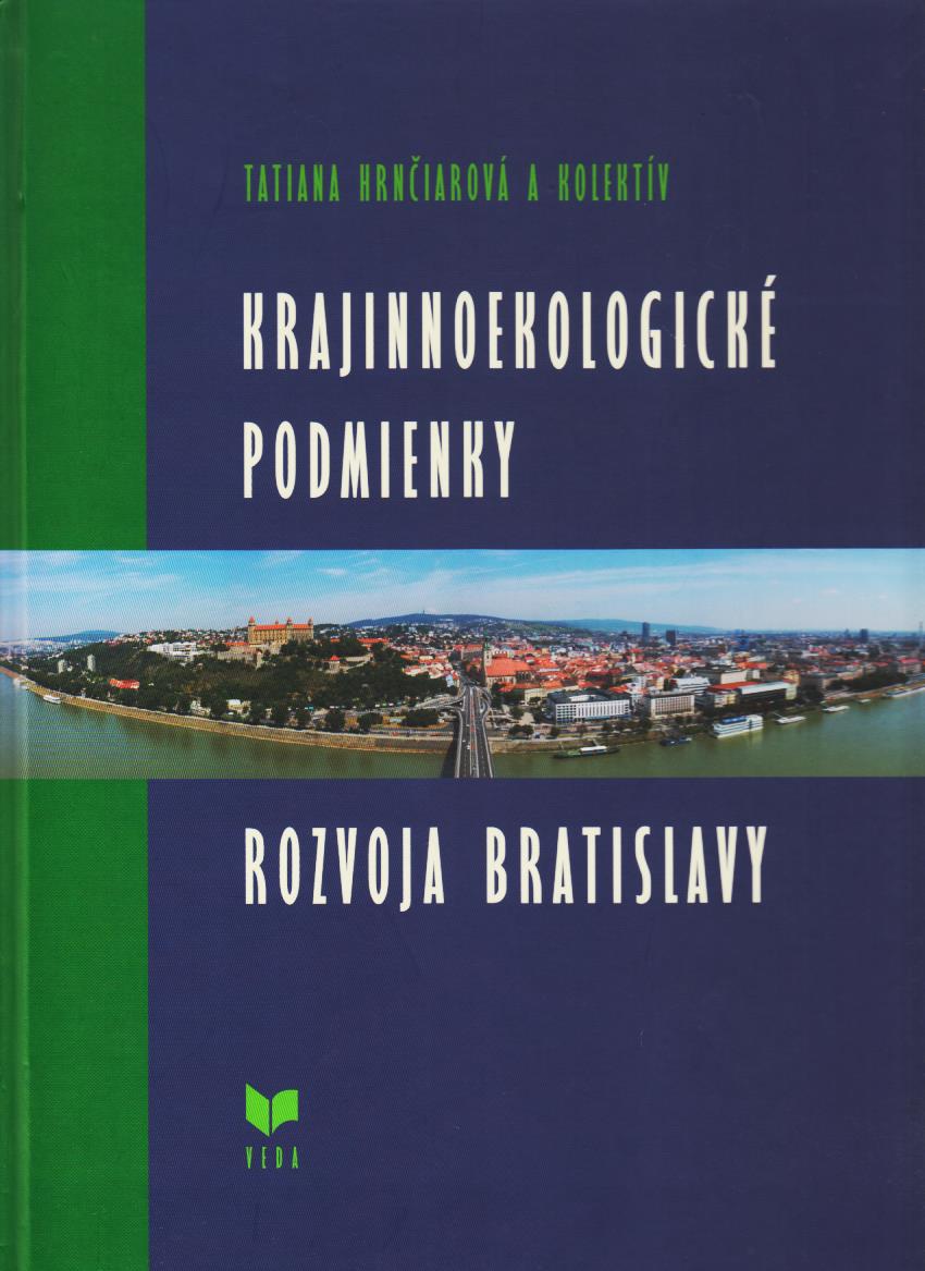 Tatiana Hrnčiarová: Krajinnoekologické podmienky rozvoja Bratislavy