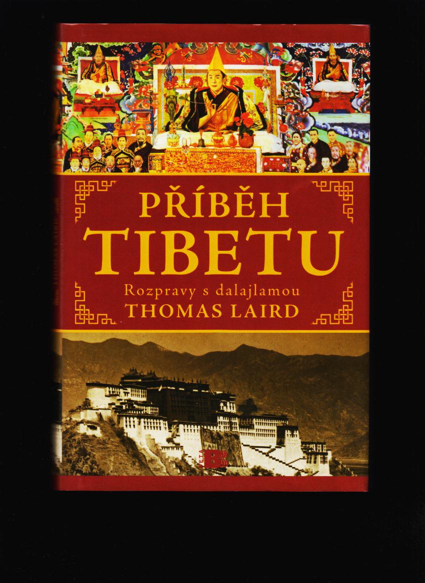Thomas Laird: Příběh Tibetu. Rozpravy s dalajlamou