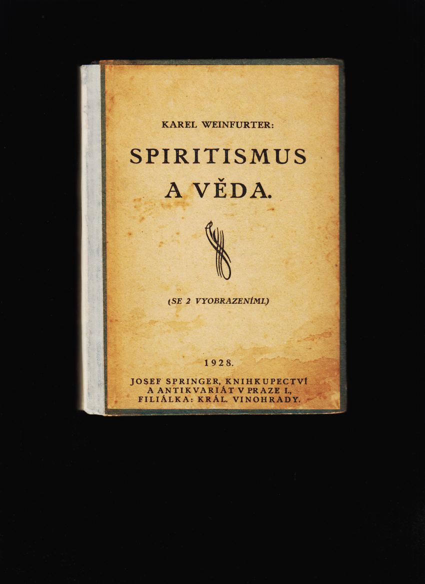 Karel Weinfurter: Spiritismus a věda