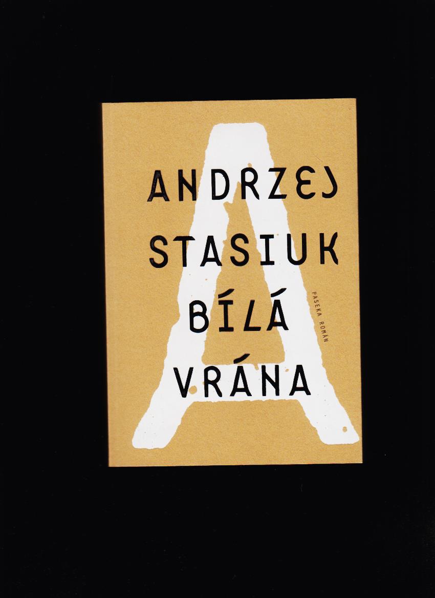 Andrzej Stasiuk: Bílá vrána