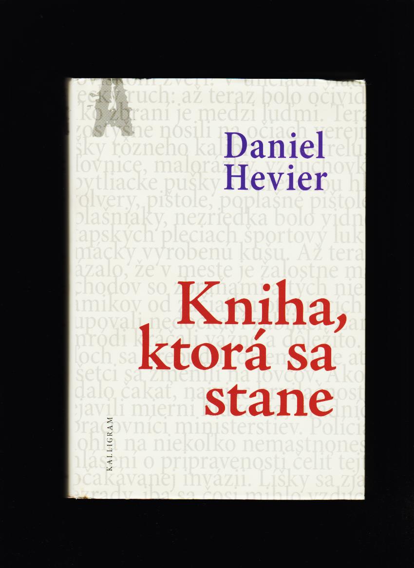 Daniel Hevier: Kniha, ktorá sa stane
