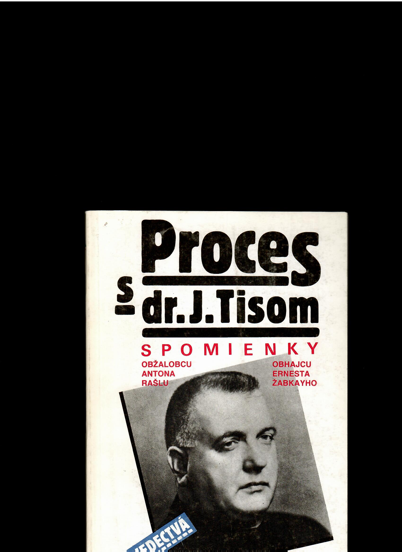 Anton Rašla, Ernest Žabkay: Proces s dr. J. Tisom