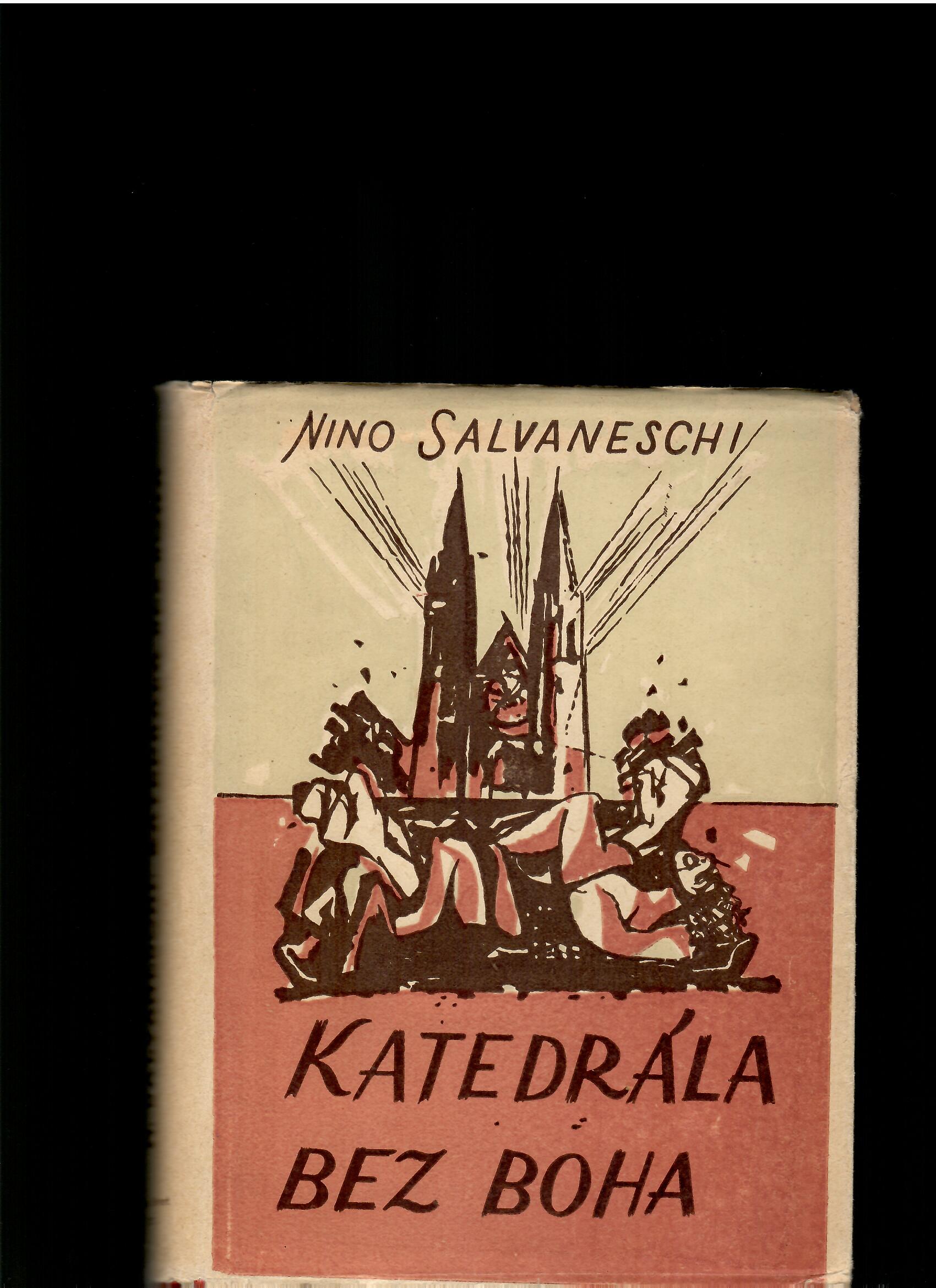 Nino Salvaneschi: Katedrála bez Boha /1947, obálka V. Hložník/
