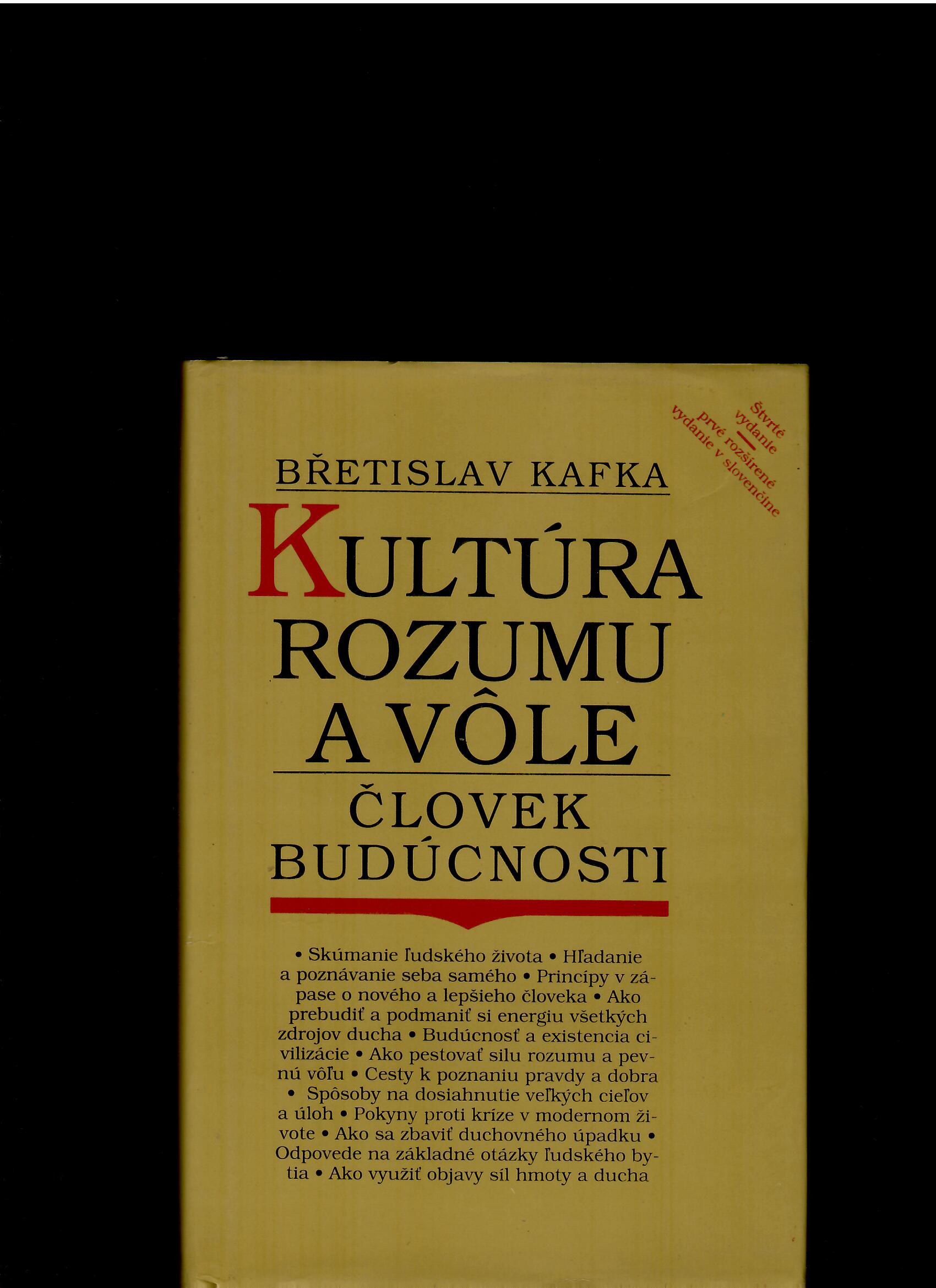 Břetislav Kafka: Kultúra rozumu a vôle. Človek budúcnosti