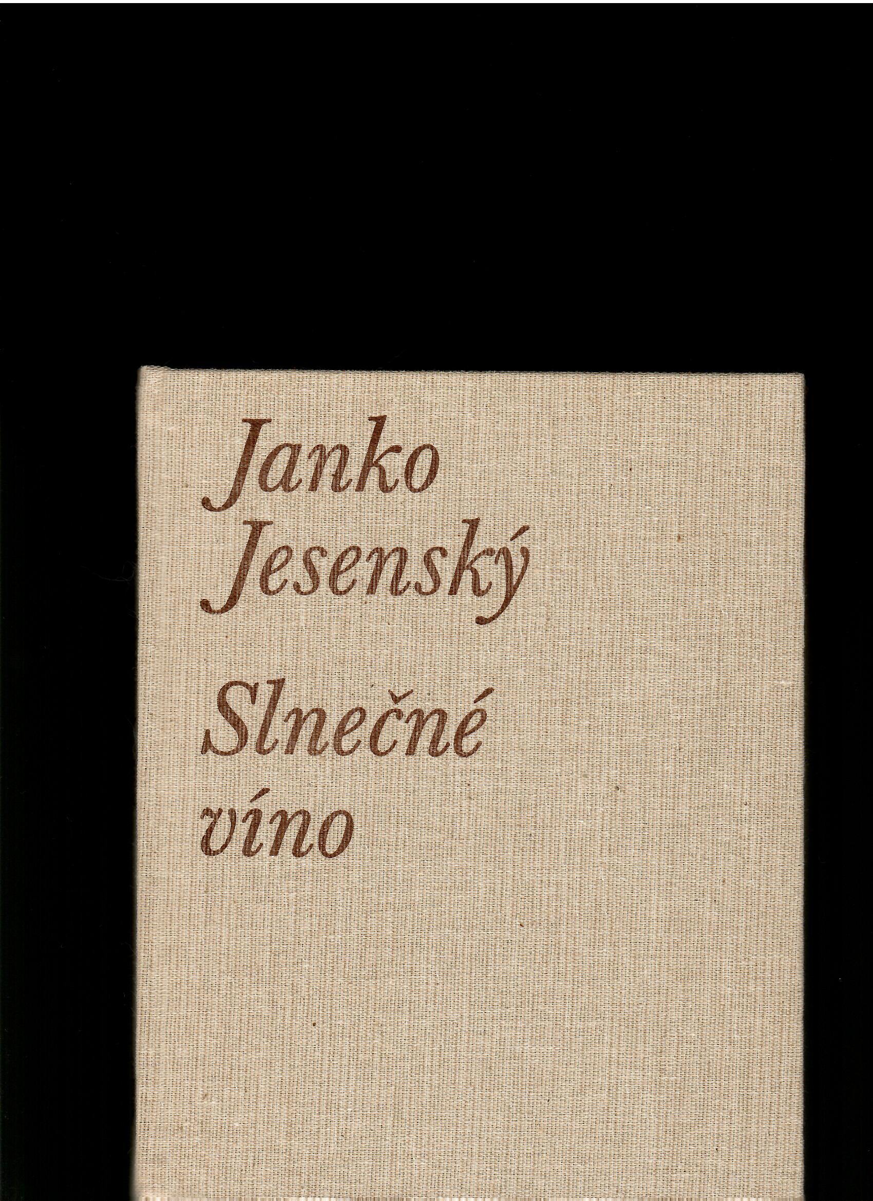 Janko Jesenský: Slnečné víno /1985/