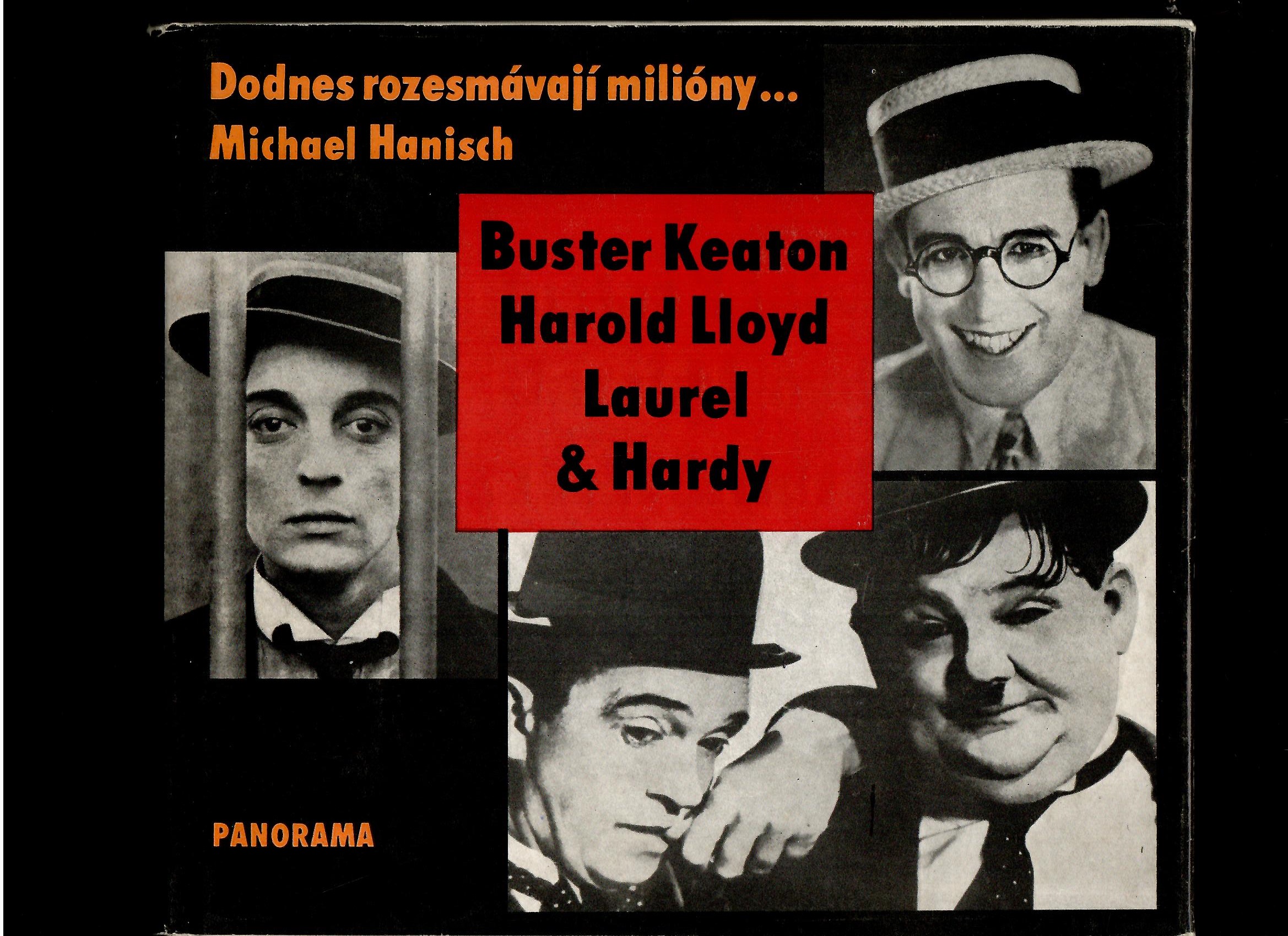 M.Hanisch: Dodnes rozesmávají milióny. Buster Keaton, Harold Lloyd, Laurel&Hardy