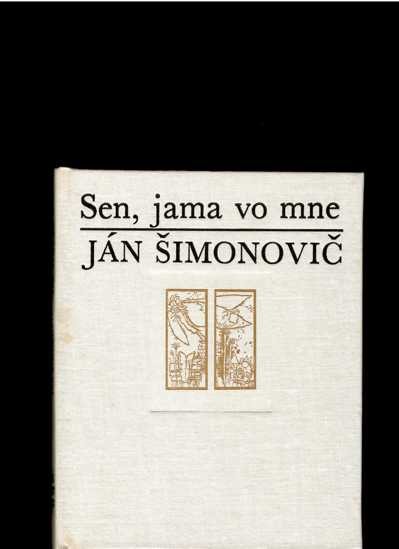 Ján Šimonovič: Sen, Jama vo mne /il. Stanislav Dusík/