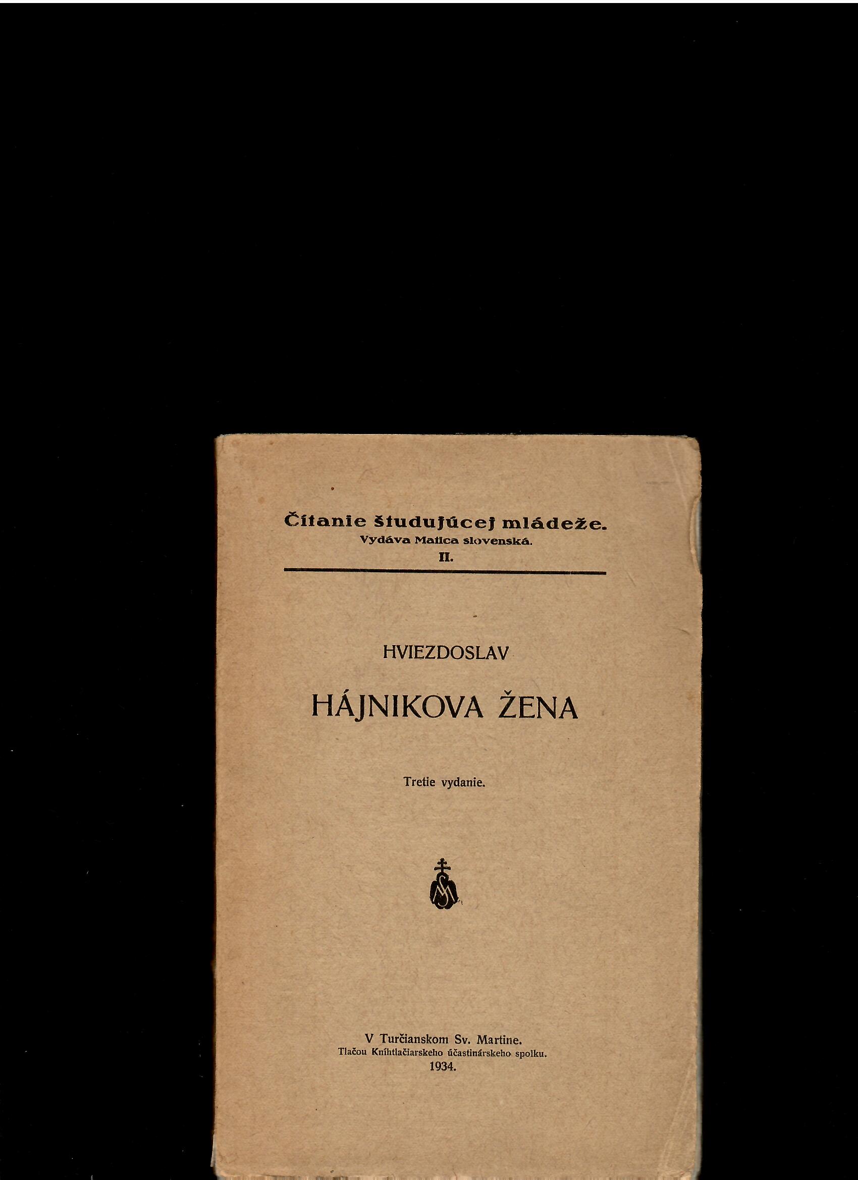 Pavol O. Hviezdoslav: Hájnikova žena /1934/