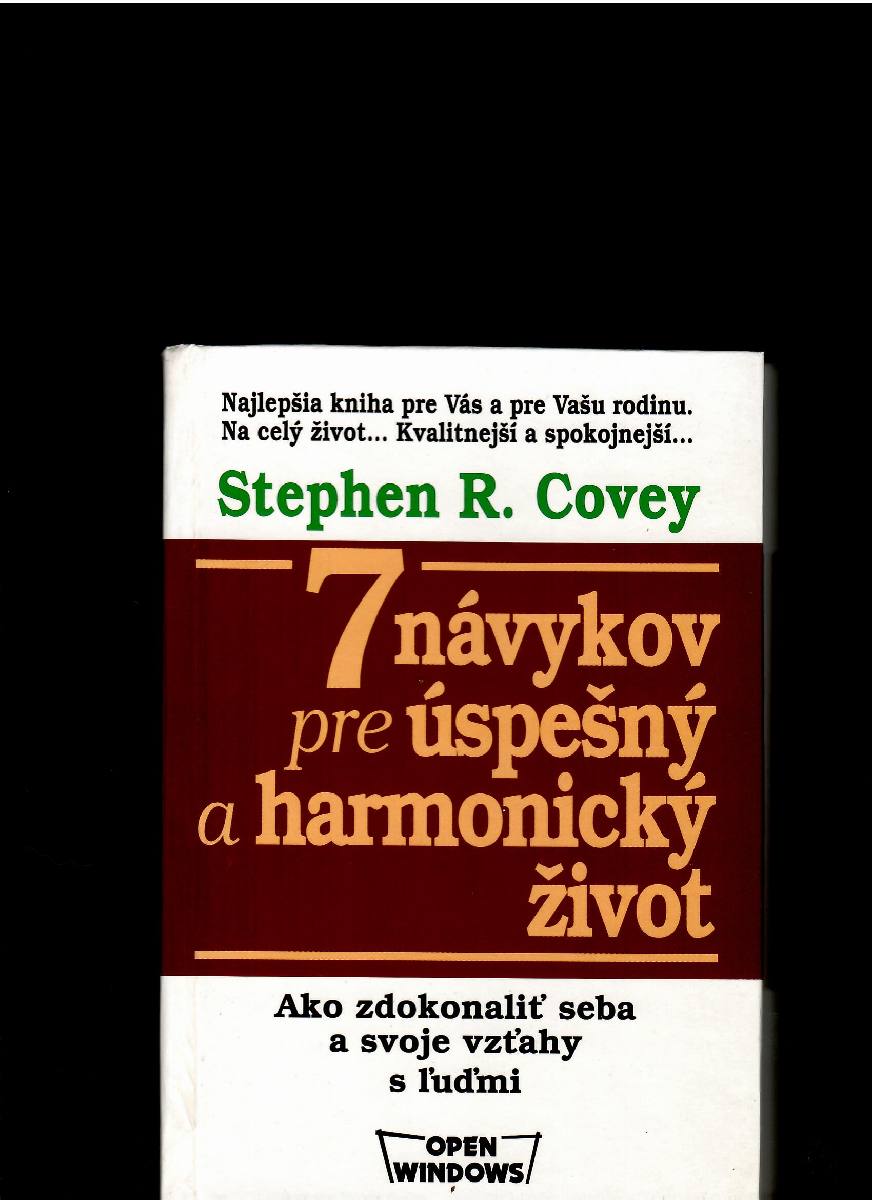 Stephen R. Covey: 7 návykov pre úspešný a harmonický život