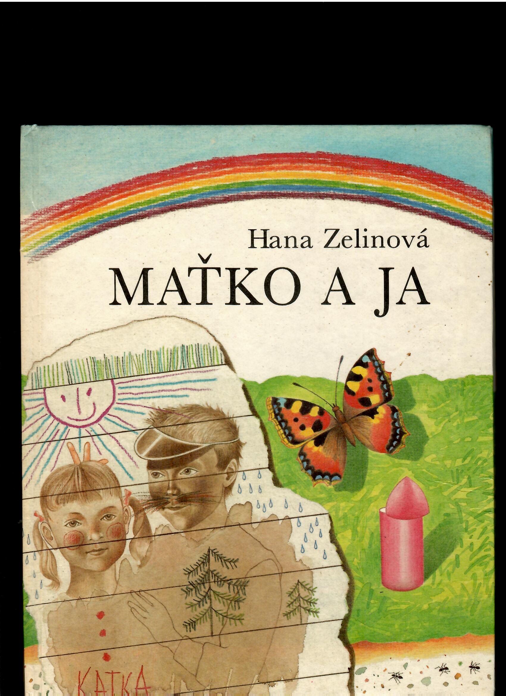 Hana Zelinová: Maťko a ja /il. Dušan Nágel/