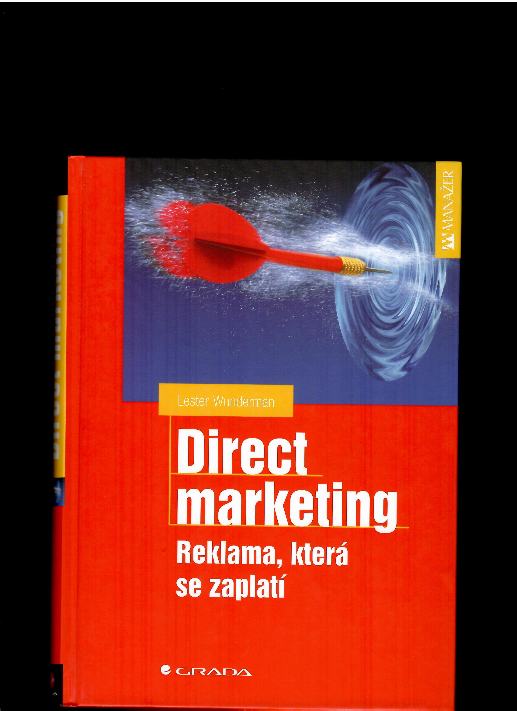 Lester Wunderman: Direct marketing. Reklama, která se zaplatí