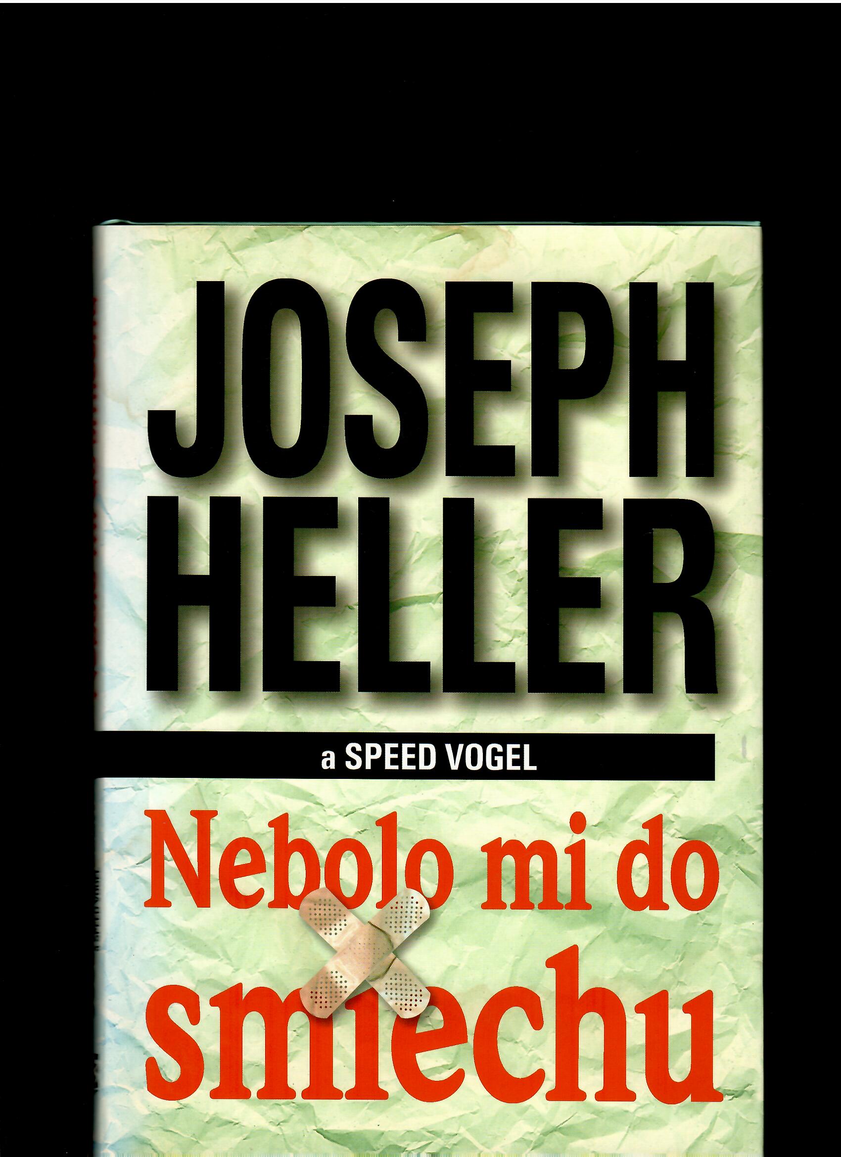 Joseph Heller, Speed Vogel: Nebolo mi do smiechu