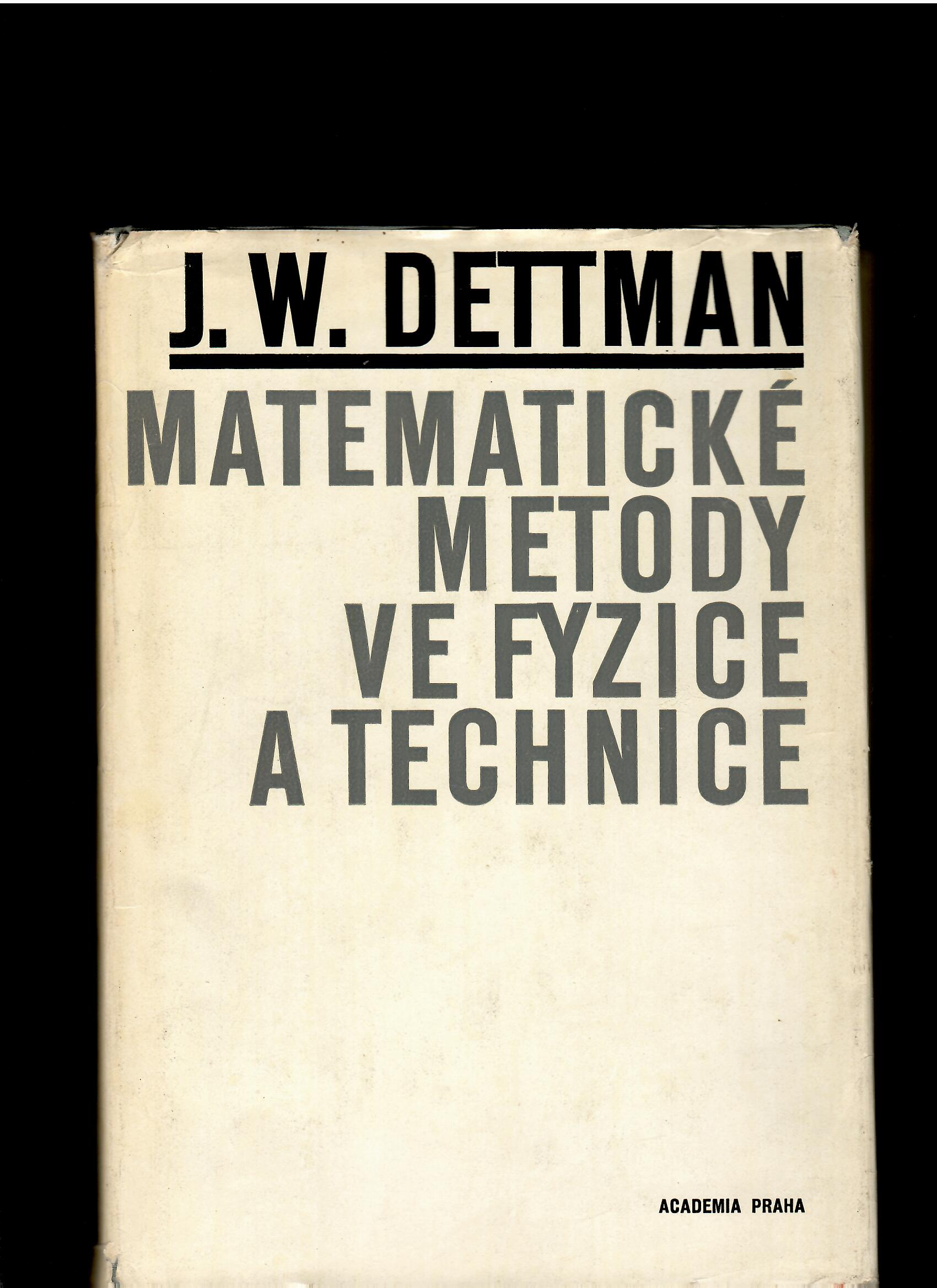 John W. Dettman: Matematické metody ve fyzice a technice