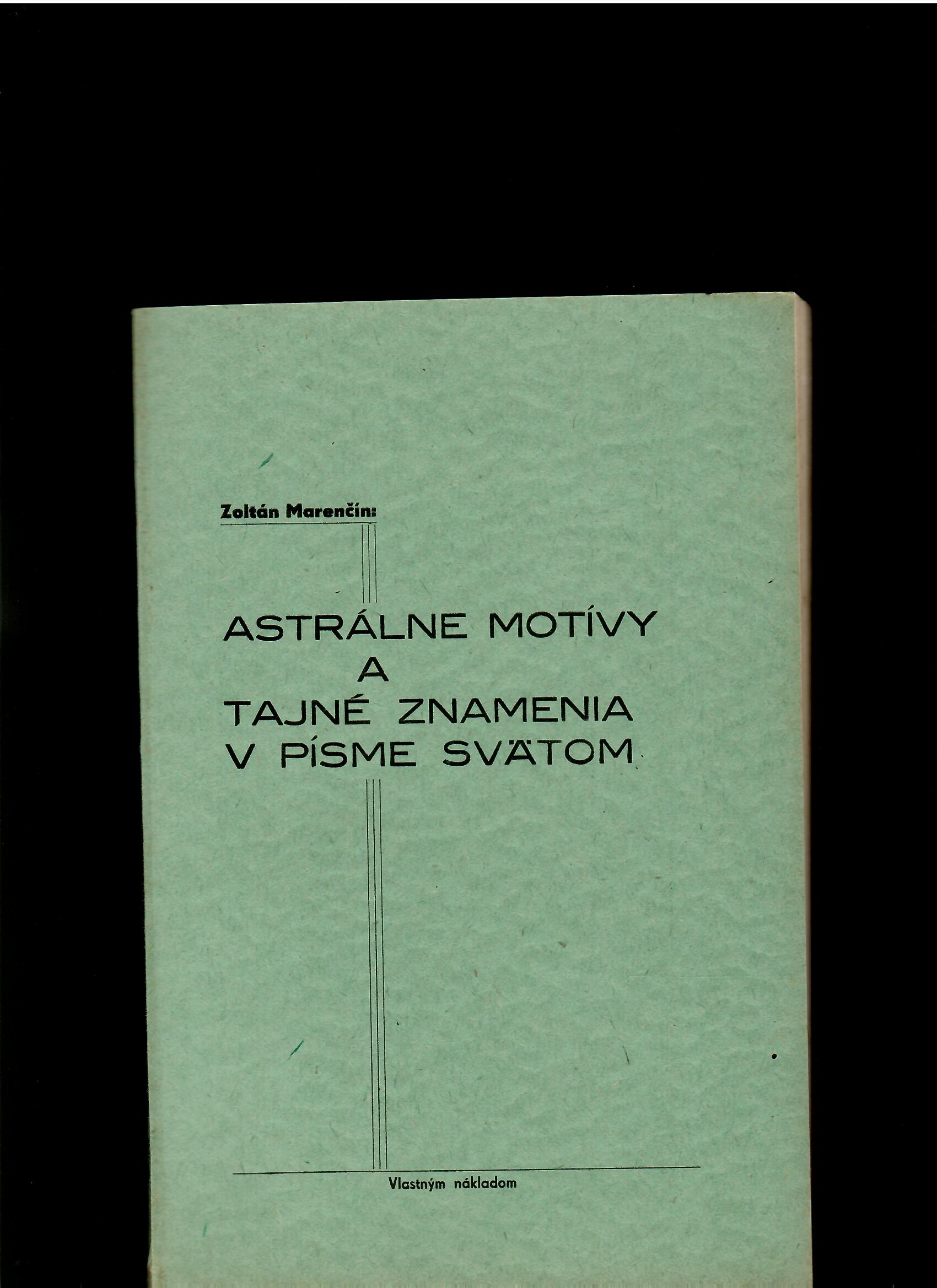 Zoltán Marenčín: Astrálne motívy a tajné znamenia v Písme svätom /1948/
