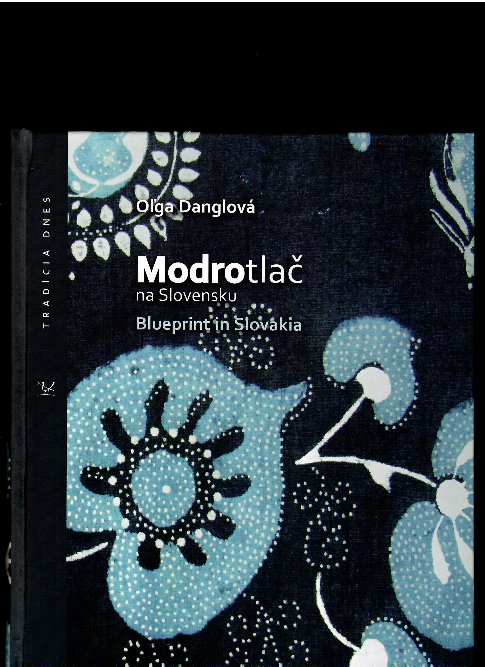 Oľga Danglová: Modrotlač na Slovensku /Blueprint in Slovakia/