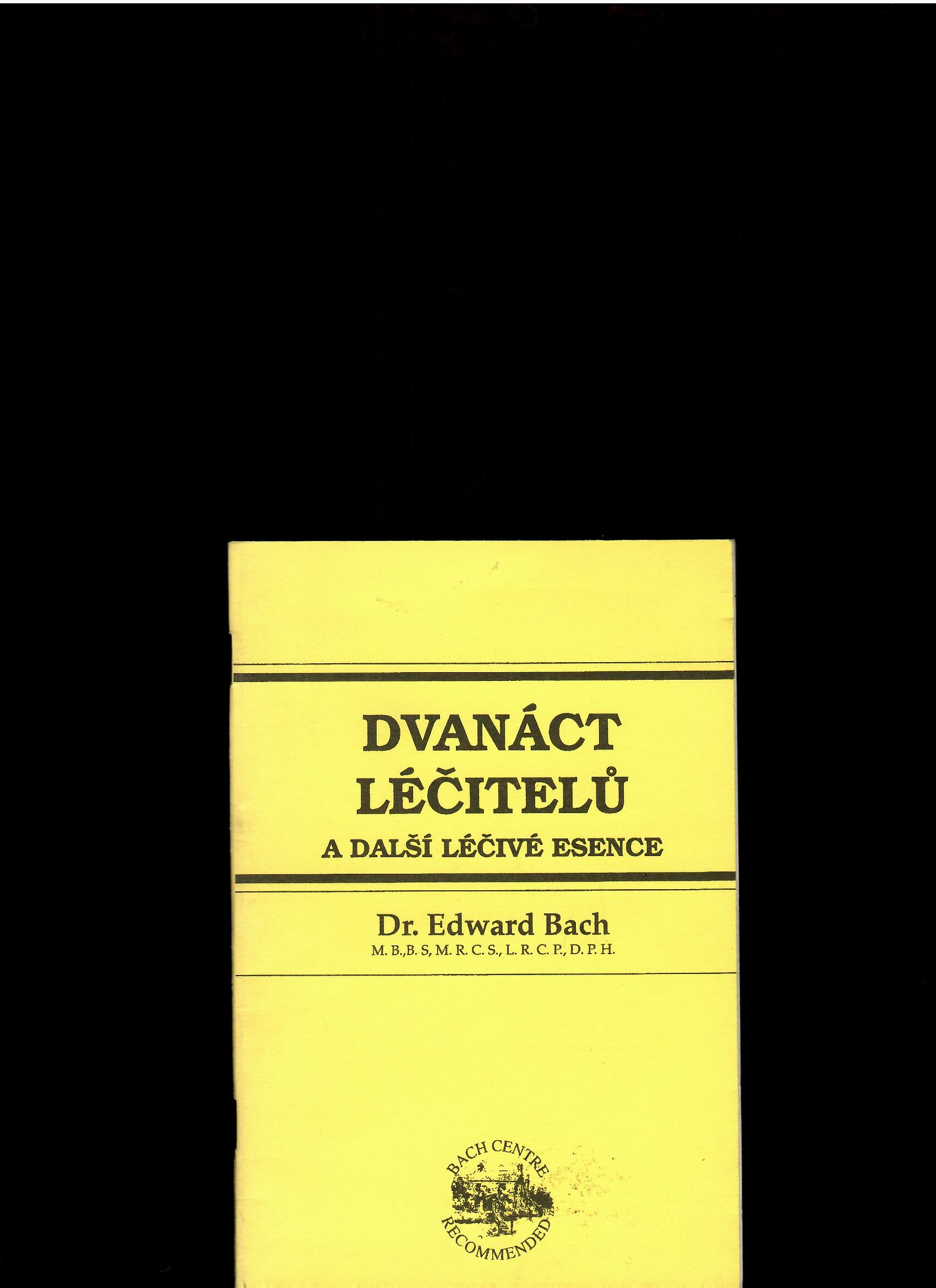 Edward Bach: Dvanáct léčitelů a další léčivé esence