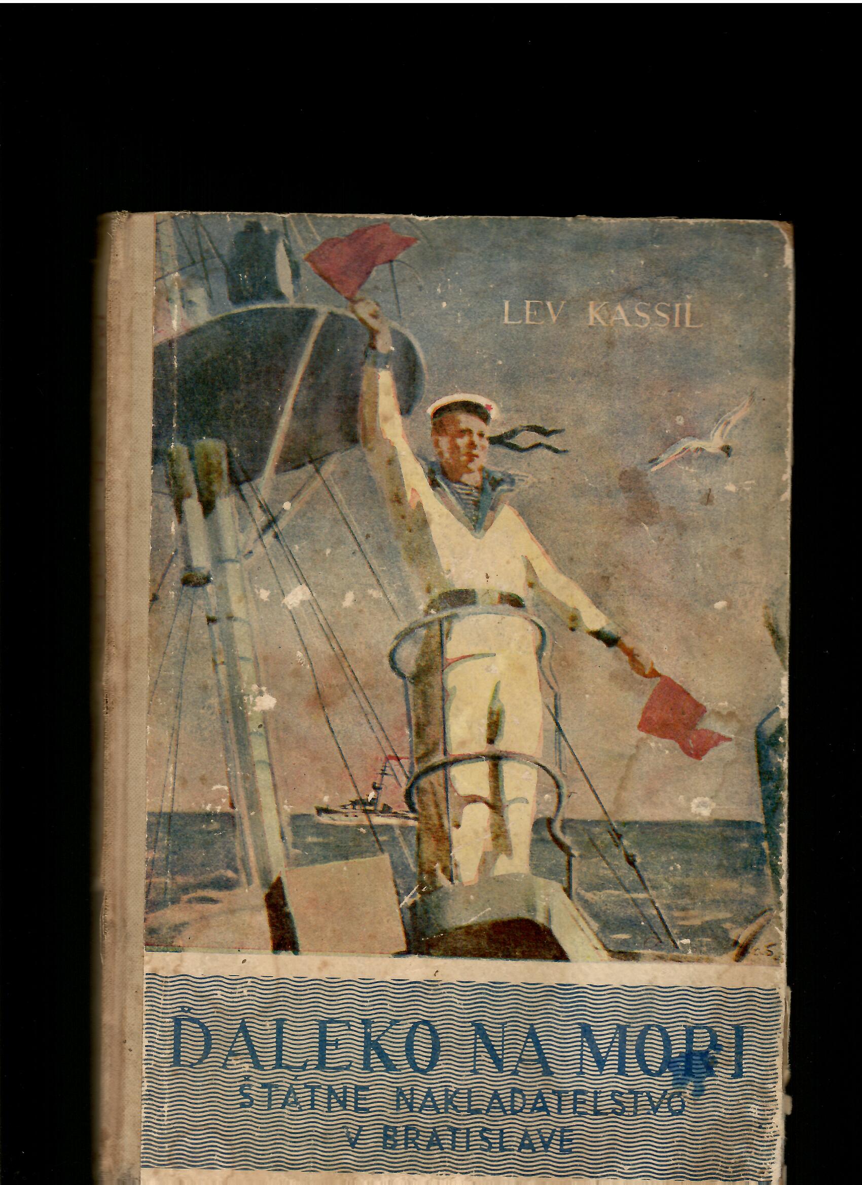 Lev Kassiľ: Ďaleko na mori /1950/