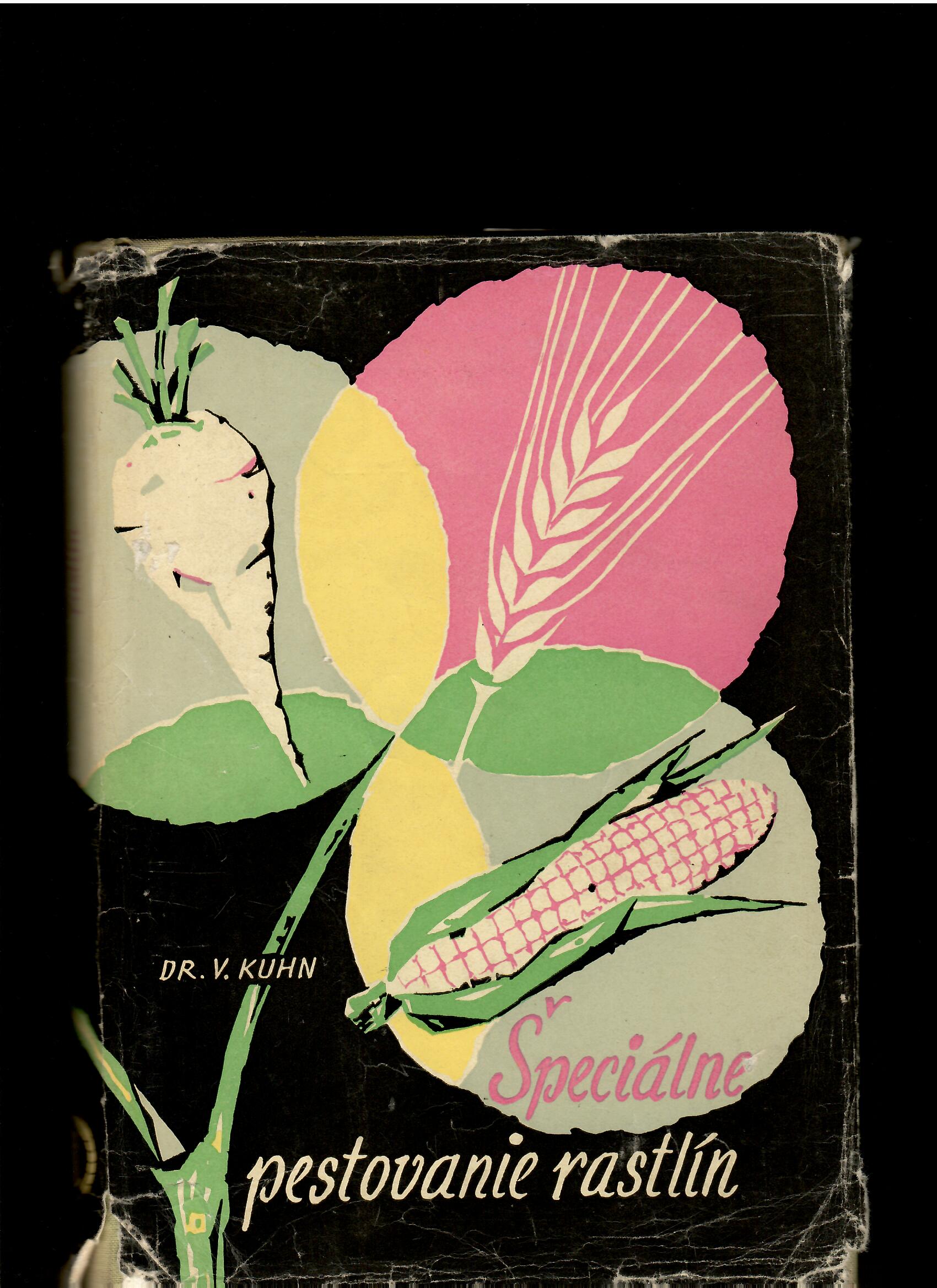Václav Kuhn: Špeciálne pestovanie rastlín /1960/