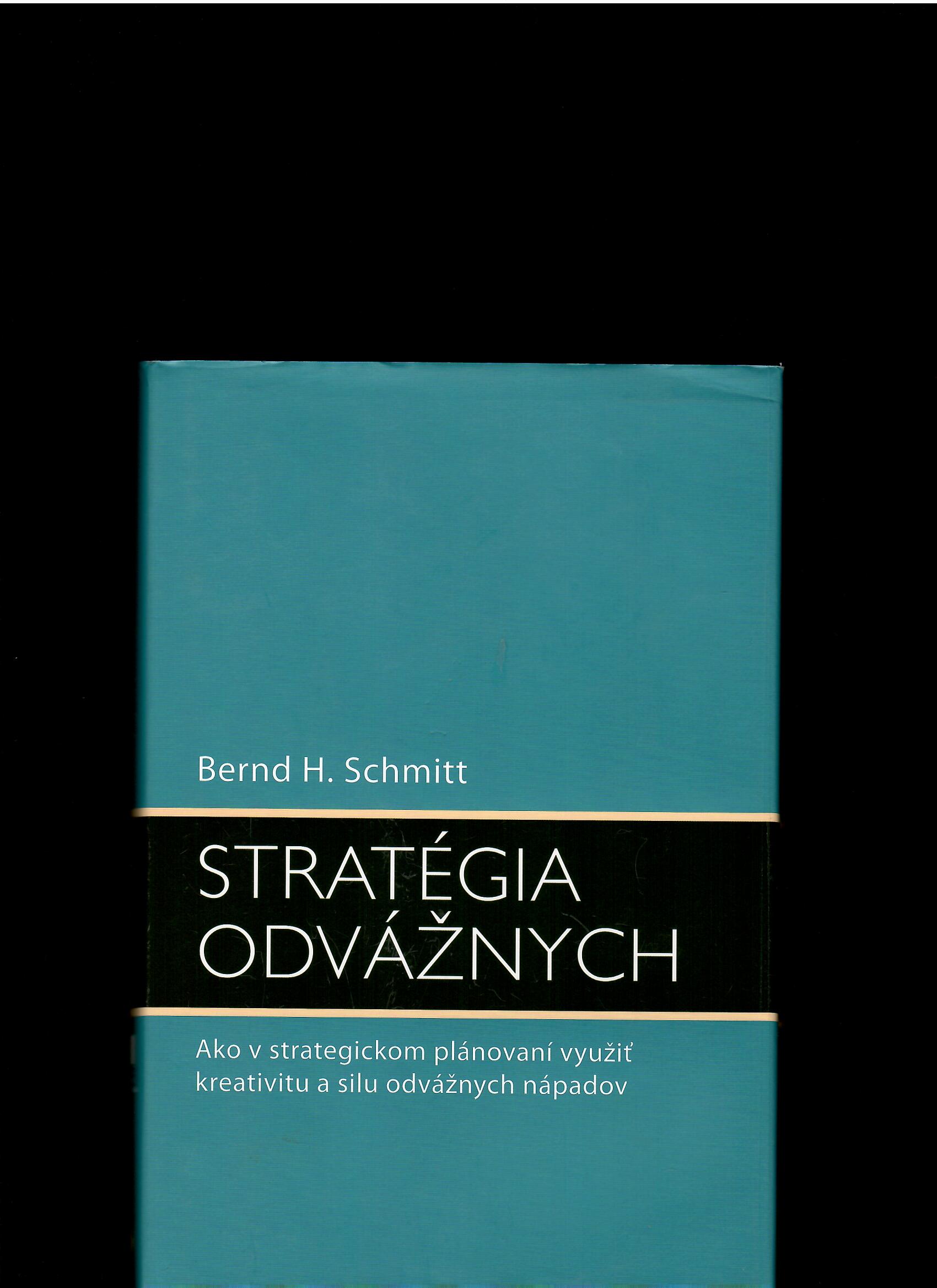Bernd H. Schmitt: Stratégia odvážnych