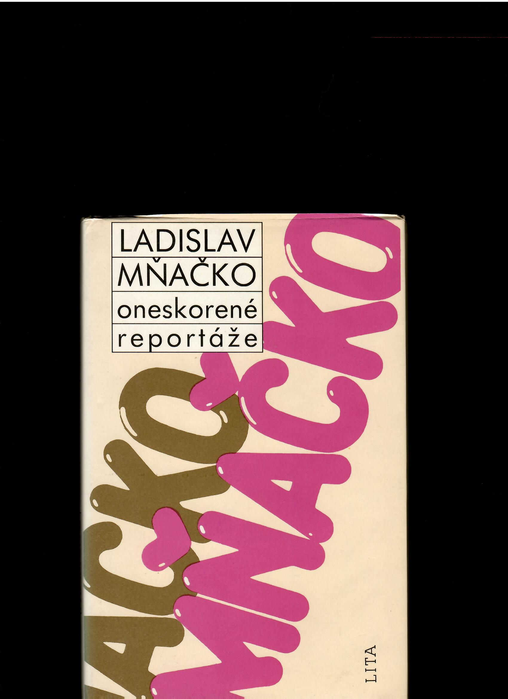 Ladislav Mňačko: Oneskorené reportáže /1990/
