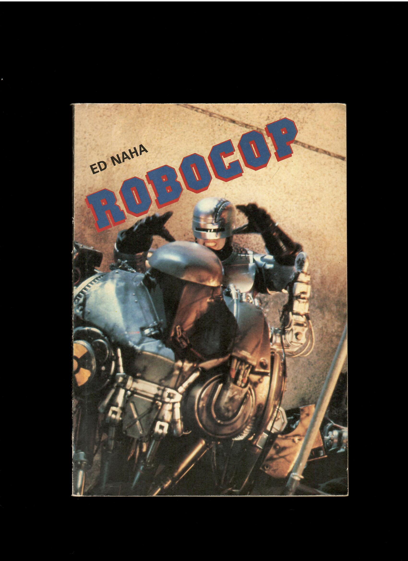 Ed Naha: Robocop