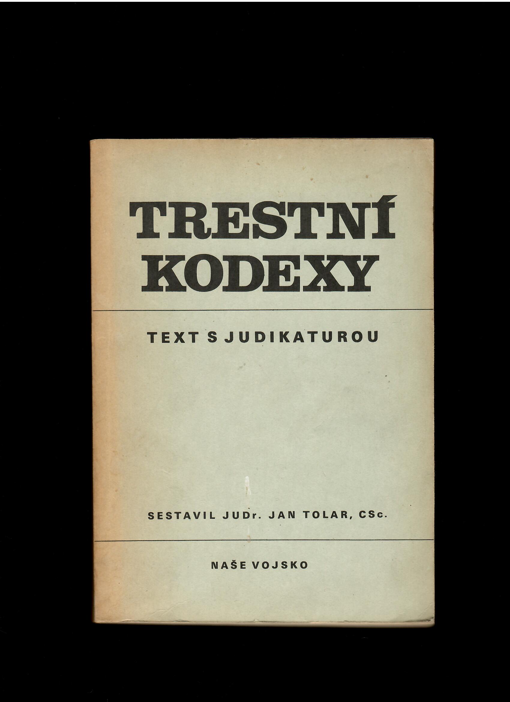 Jan Tolar: Trestní kodexy. Text s judikaturou /1974/