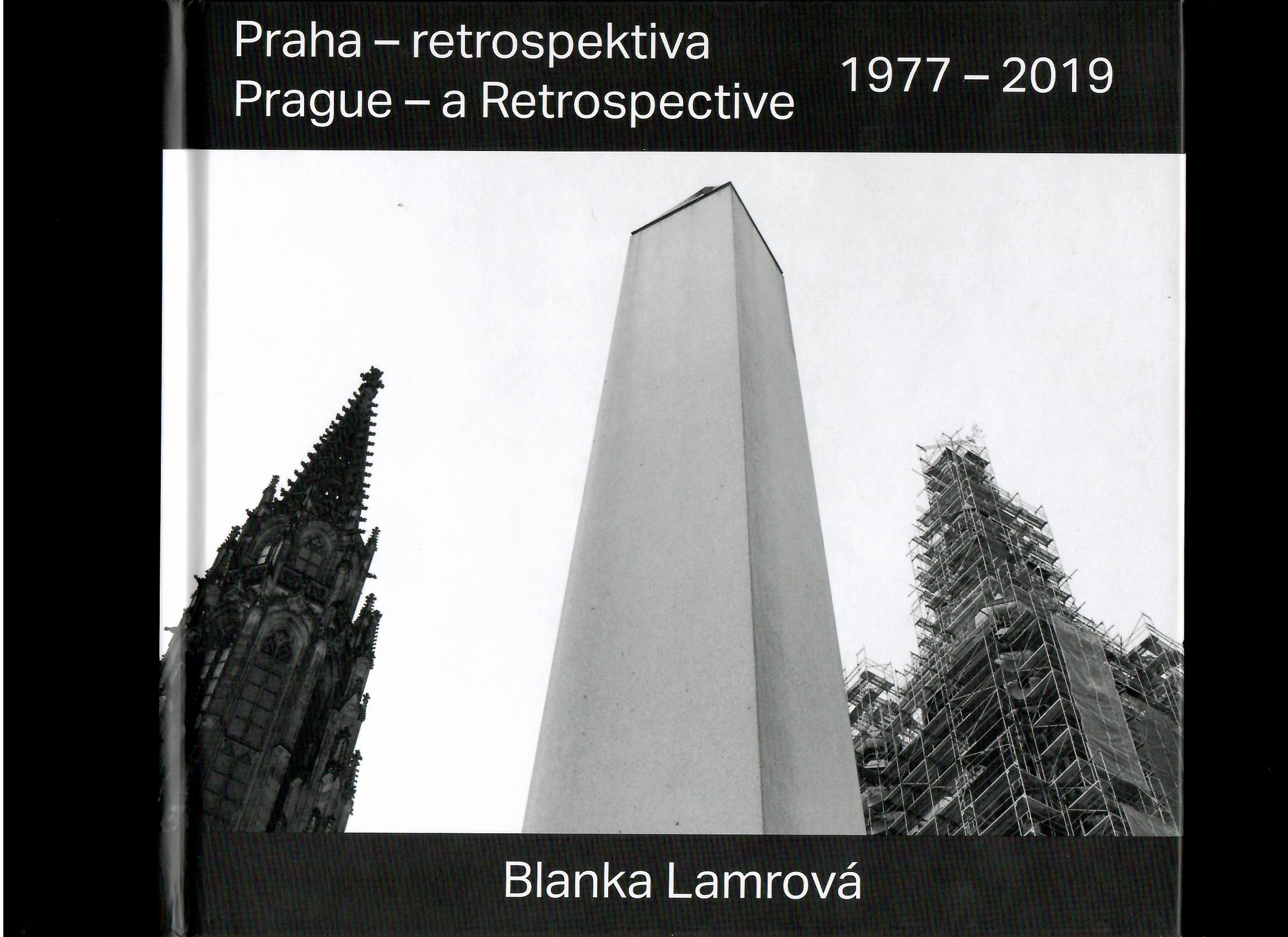 Blanka Lamrová: Praha — retrospektiva 1977 — 2019
