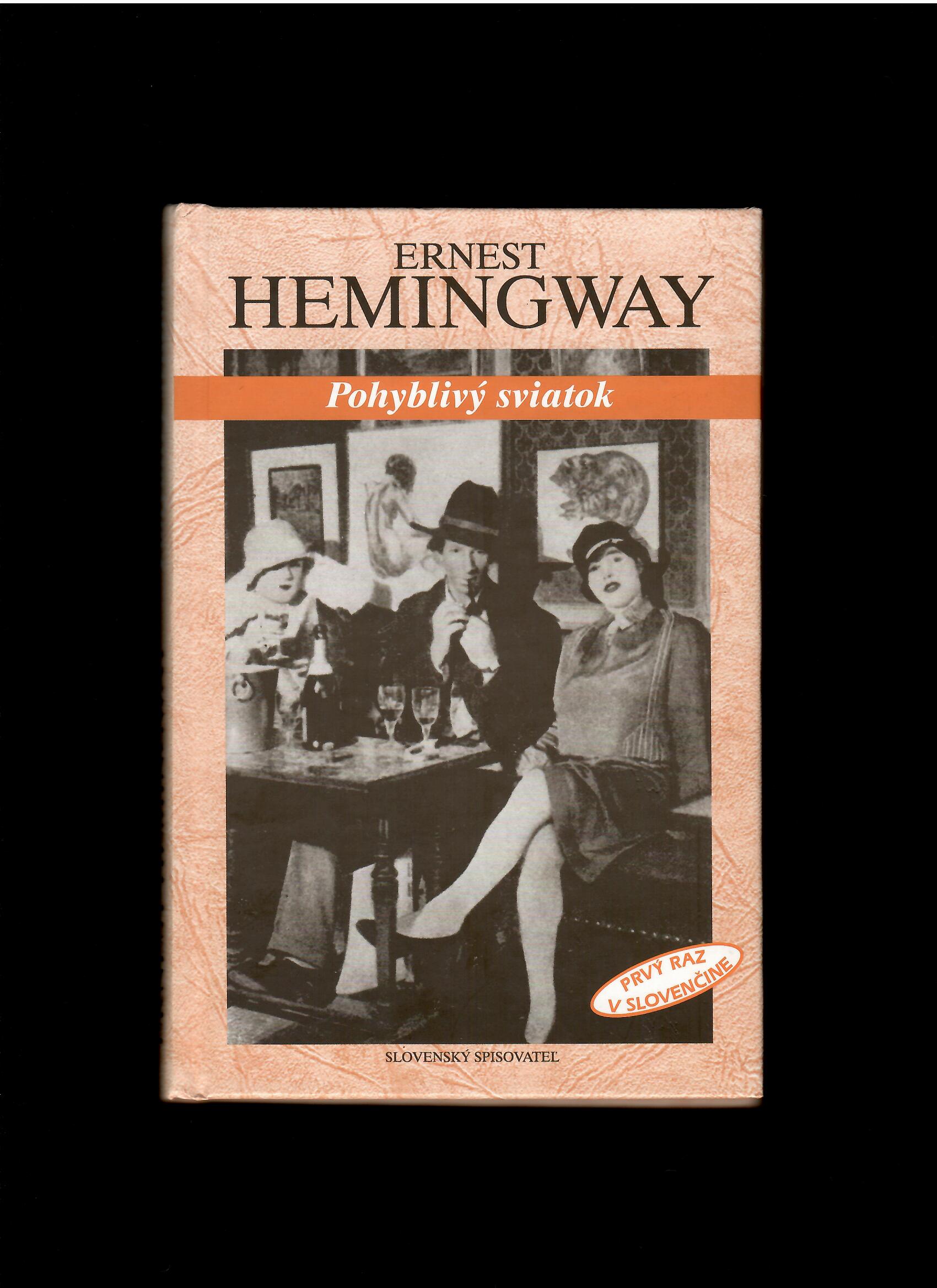 Ernest Hemingway: Pohyblivý sviatok /1. slovenské vydanie/