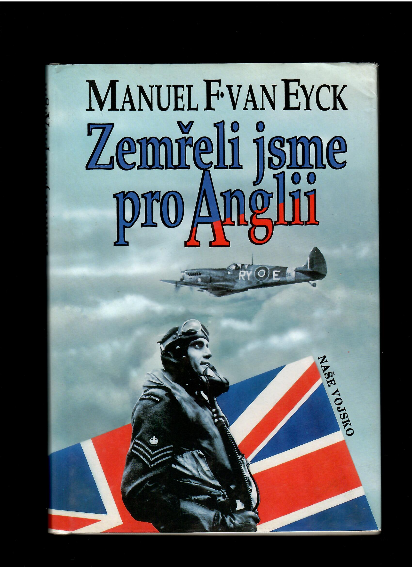 Manuel F. Van Eyck: Zemřeli jsme pro Anglii