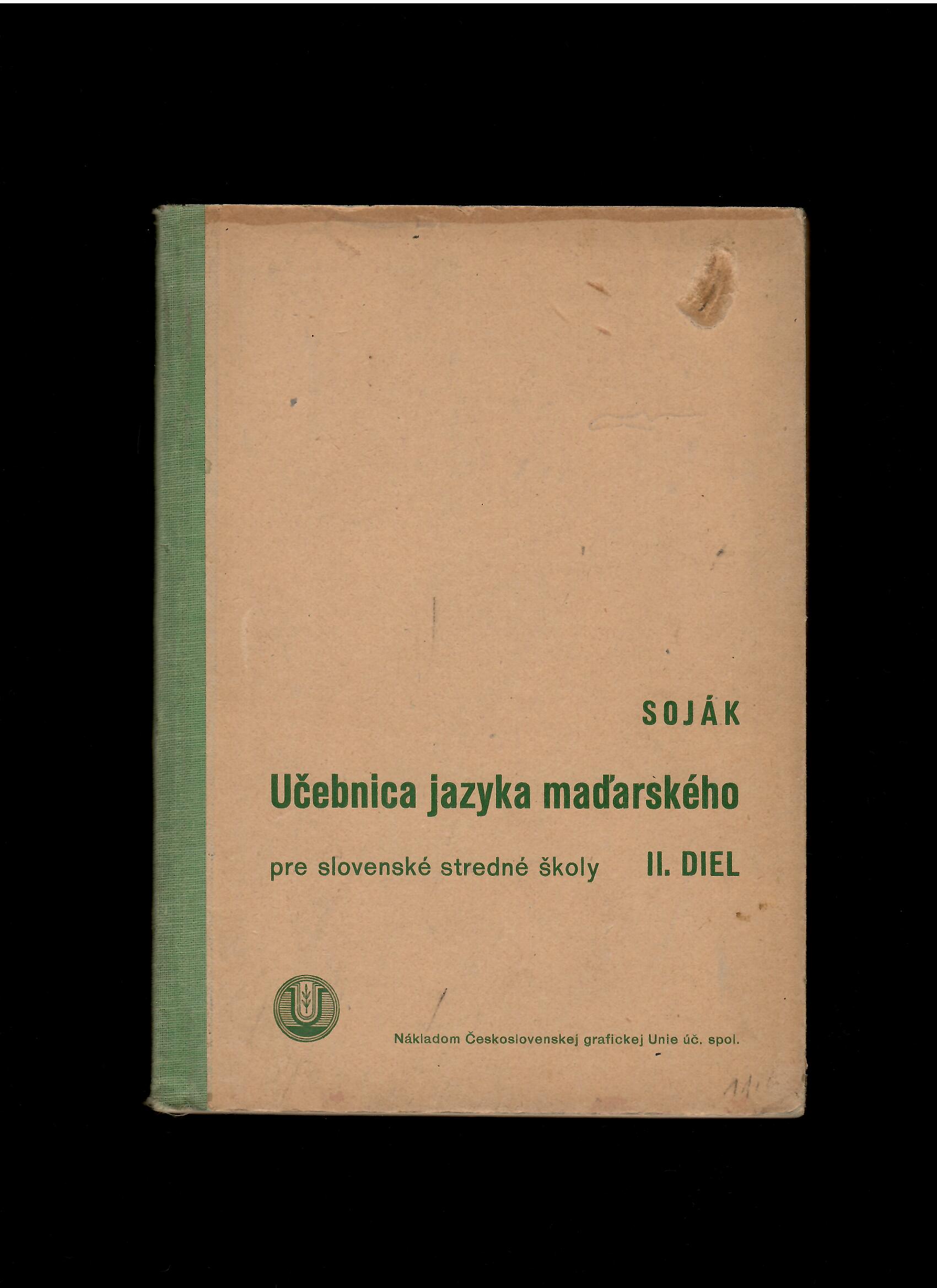 R. Soják: Učebnica jazyka maďarského pre slovenské stredné školy II. diel /1936/