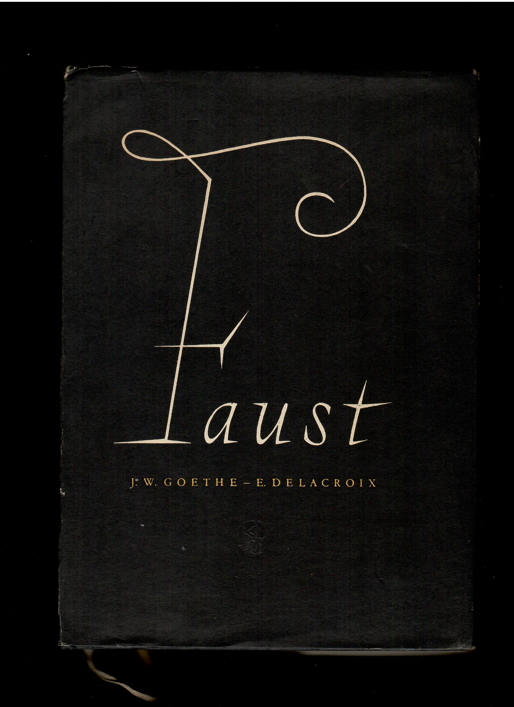 J. W. Goethe: Faust I. /il. Eugène Delacroix/