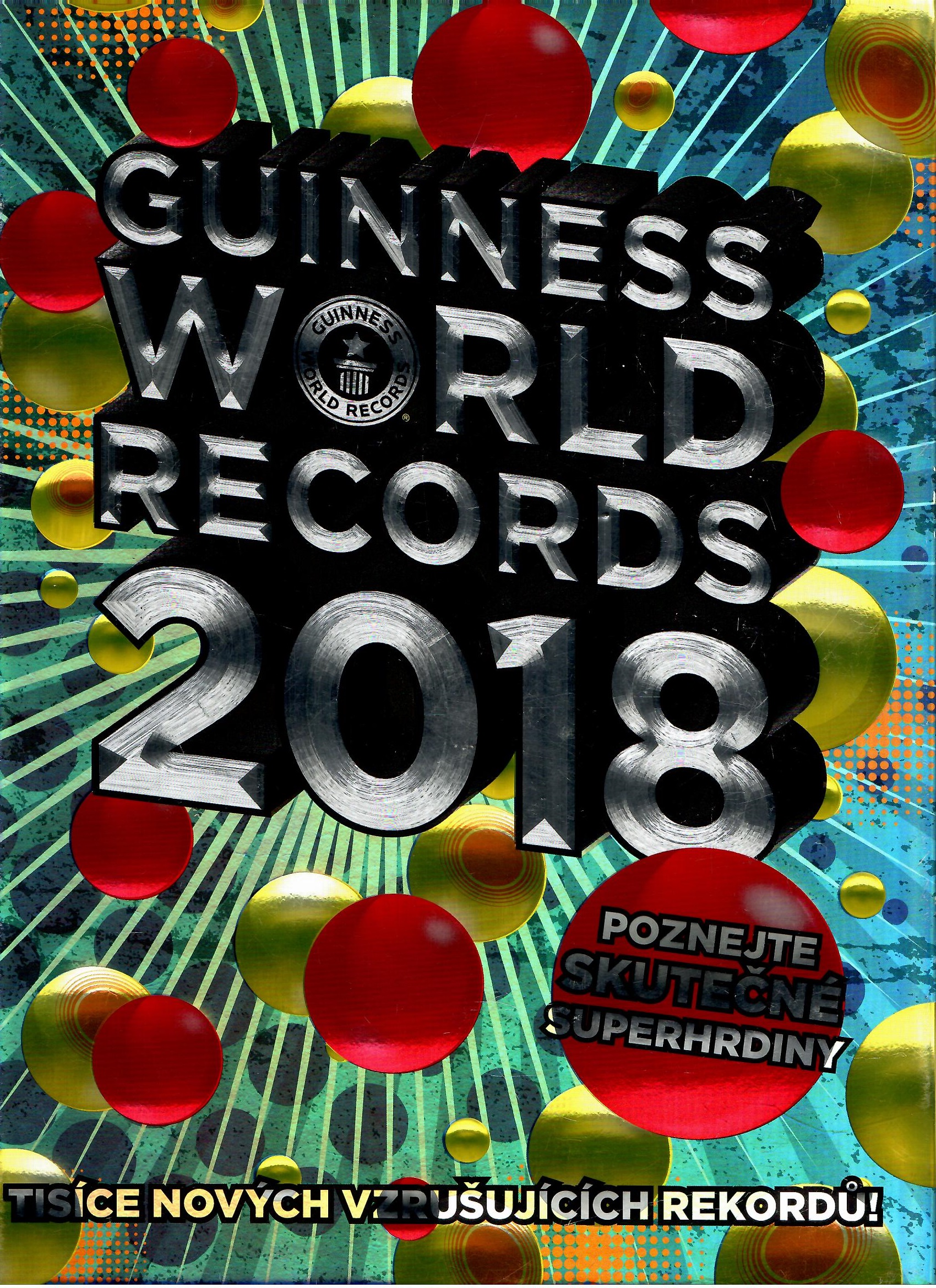 Guinnessova kniha rekordov /Guinness World Records/ 2018