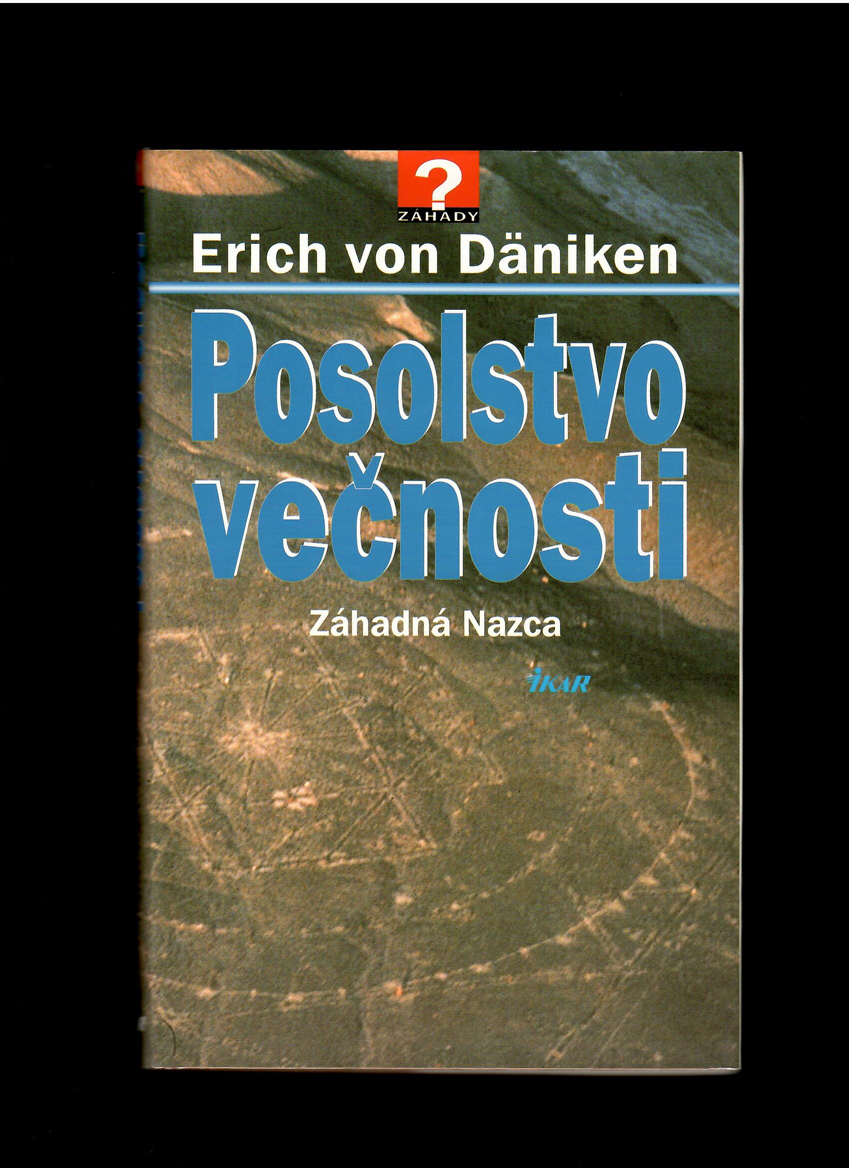 Erich von Däniken: Posolstvo večnosti. Záhadná Nazca