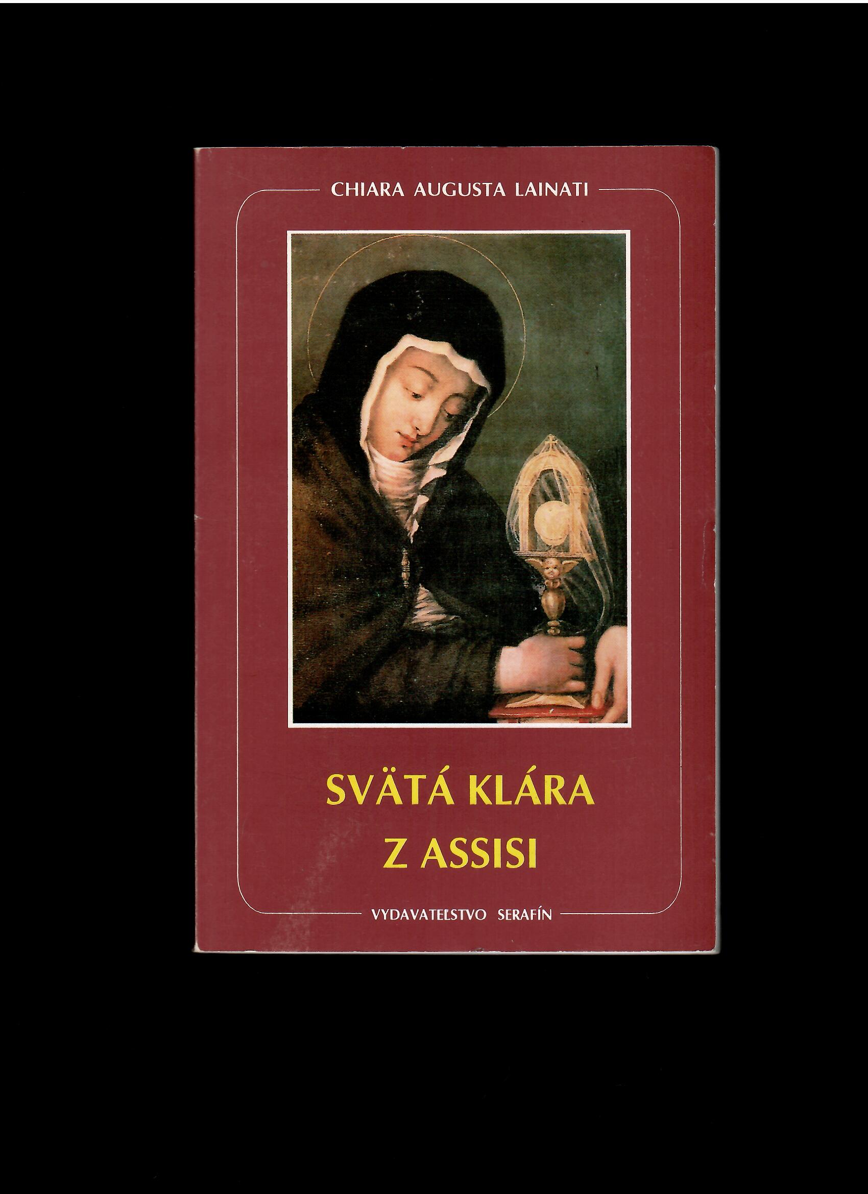 Chiara Augusta Lainati: Svätá Klára z Assisi