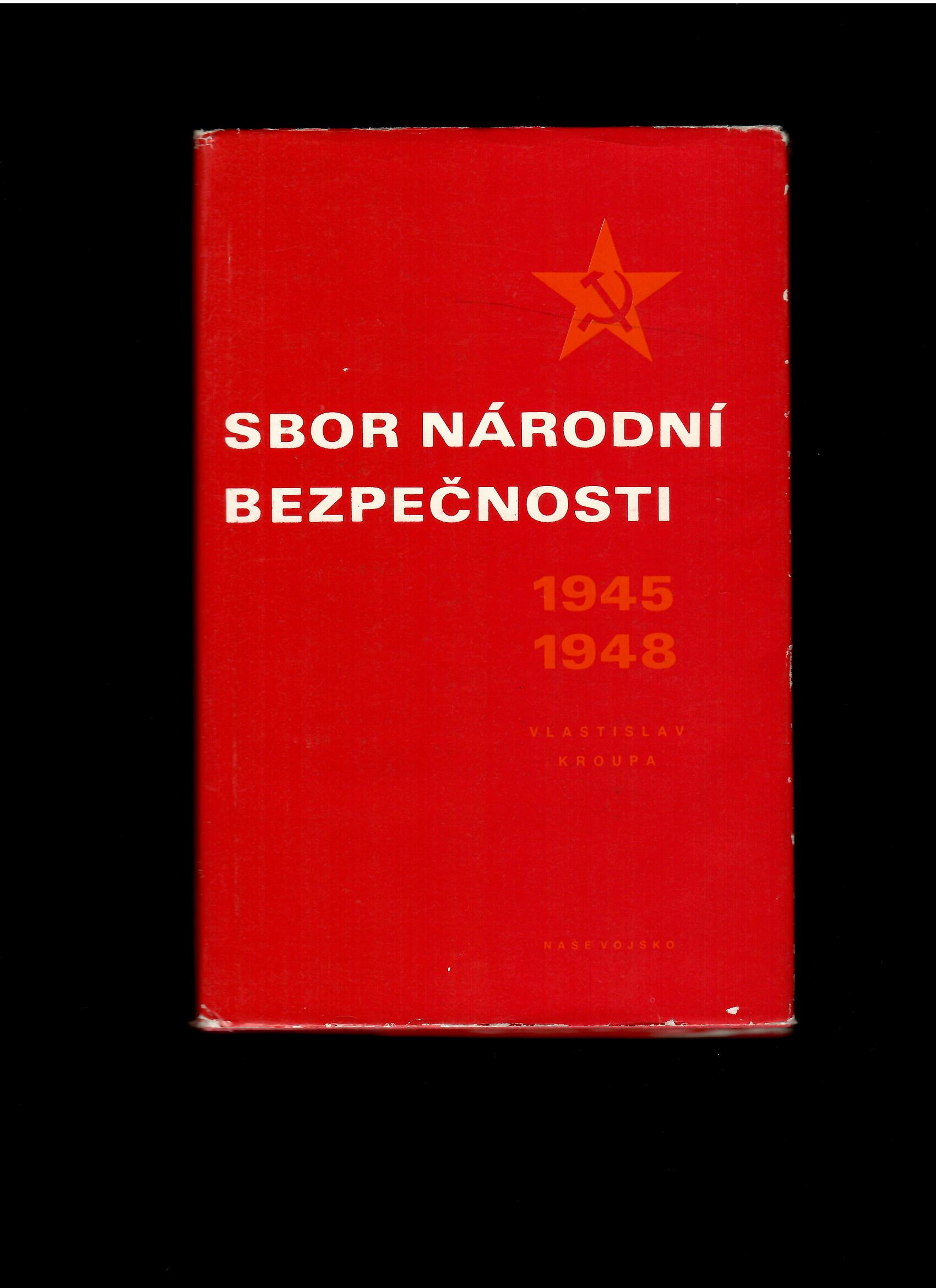 Vlastimil Kroupa: Sbor národní bezpečnosti 1945-1948